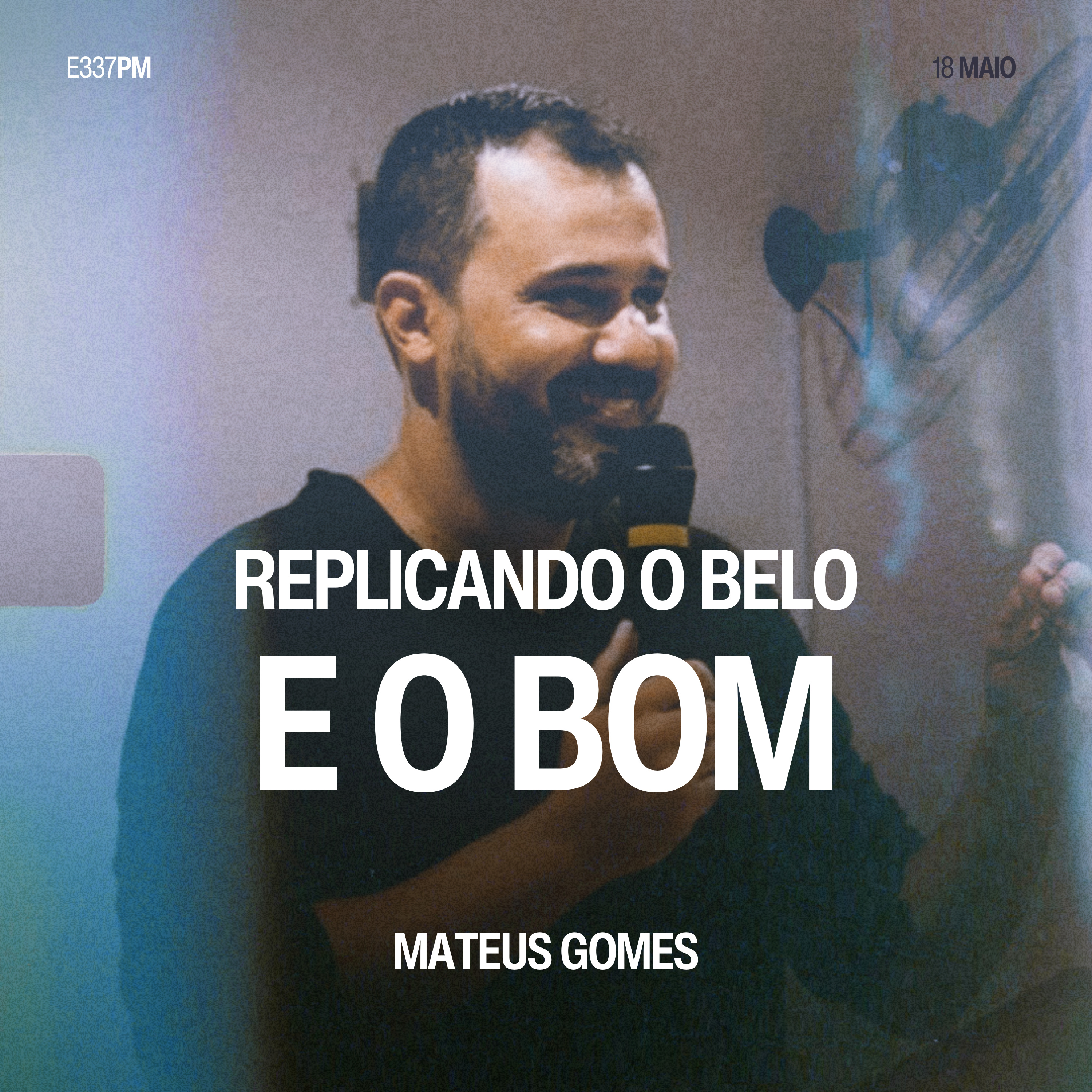 Replicando o Belo e o Bom - Mateus Gomes episode artwork