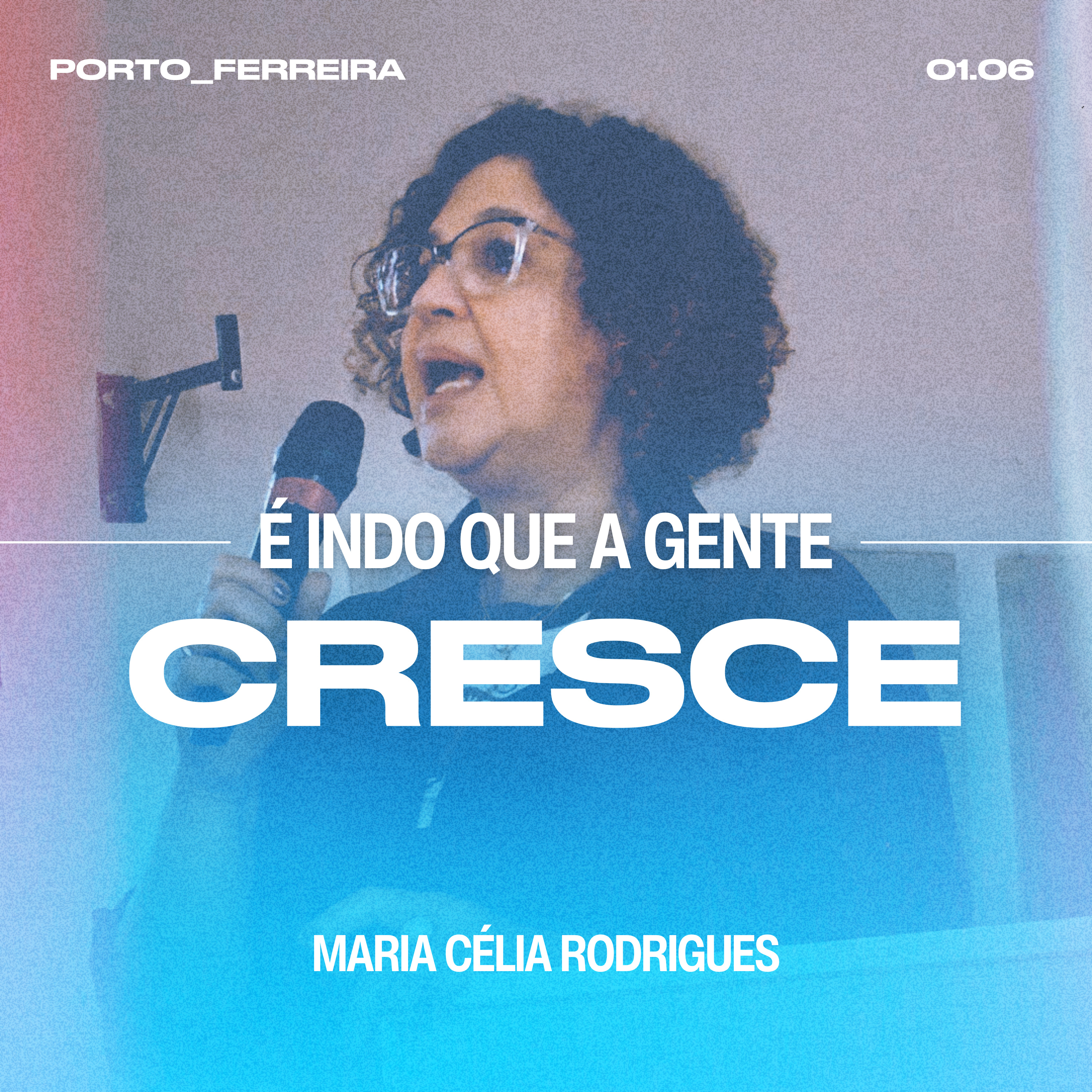 É Indo Que a Gente Cresce - Maria Célia Rodrigues episode artwork