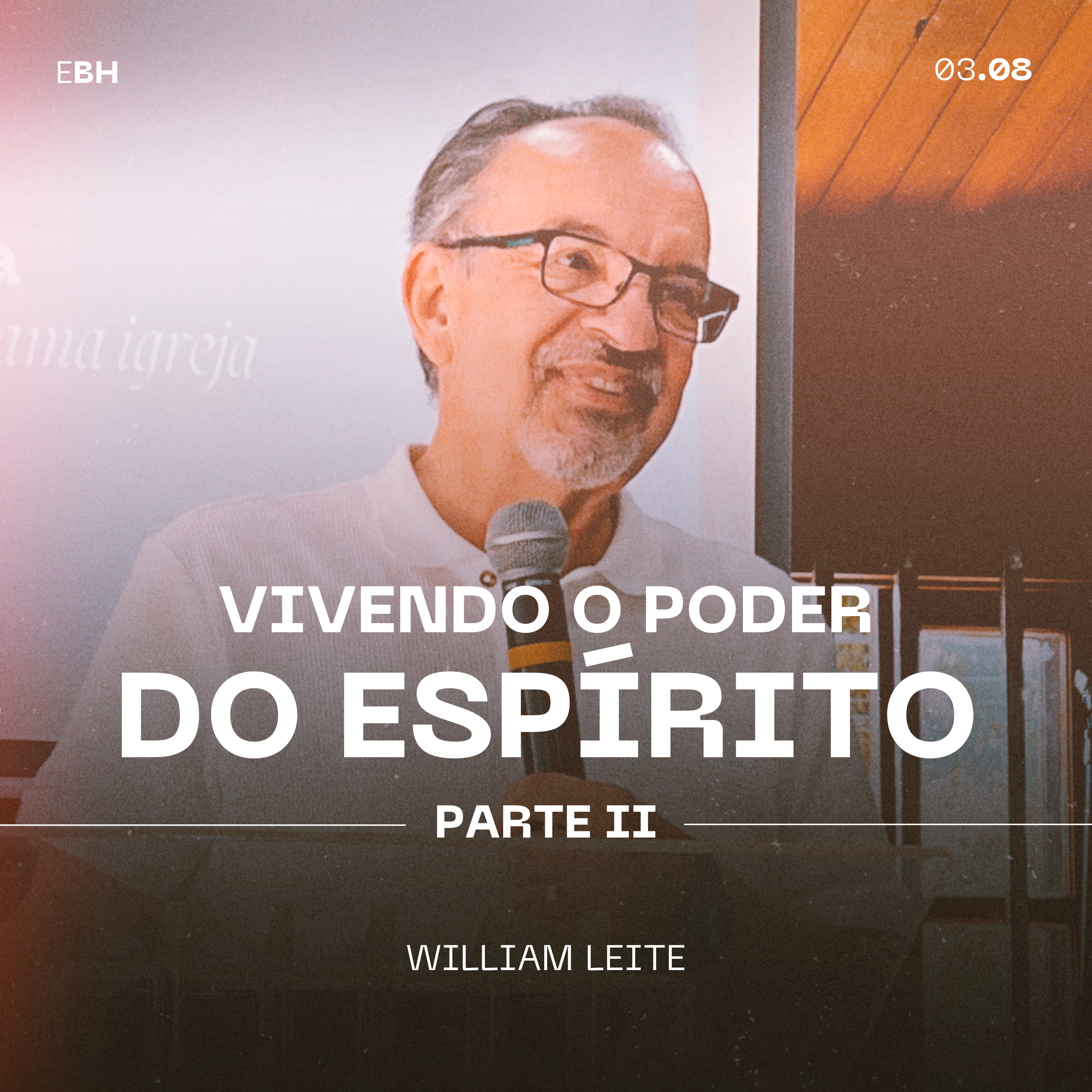 Vivendo o Poder do Espírito (Parte II) - William Leite episode artwork