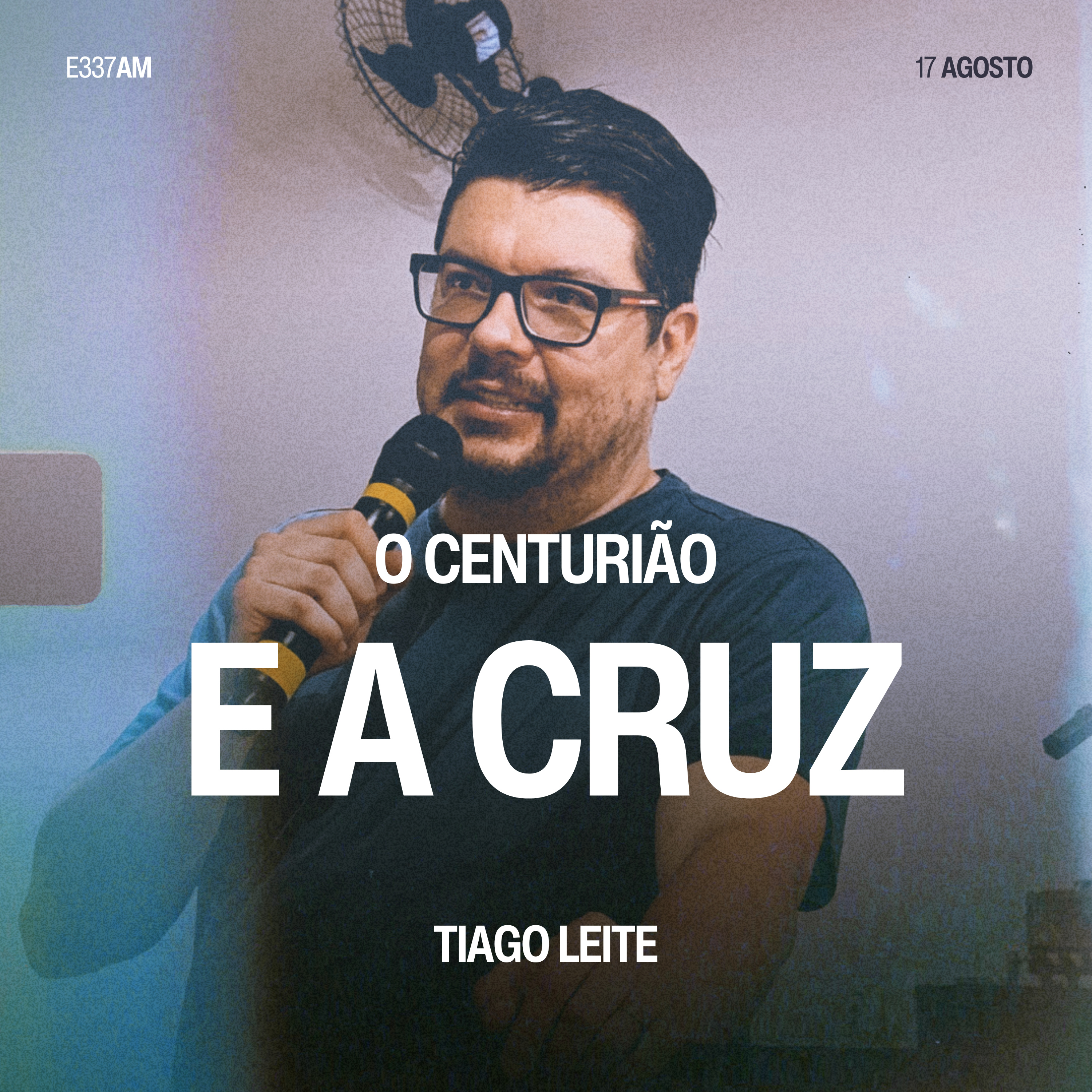 O Centurião e a Cruz - Tiago Leite episode artwork