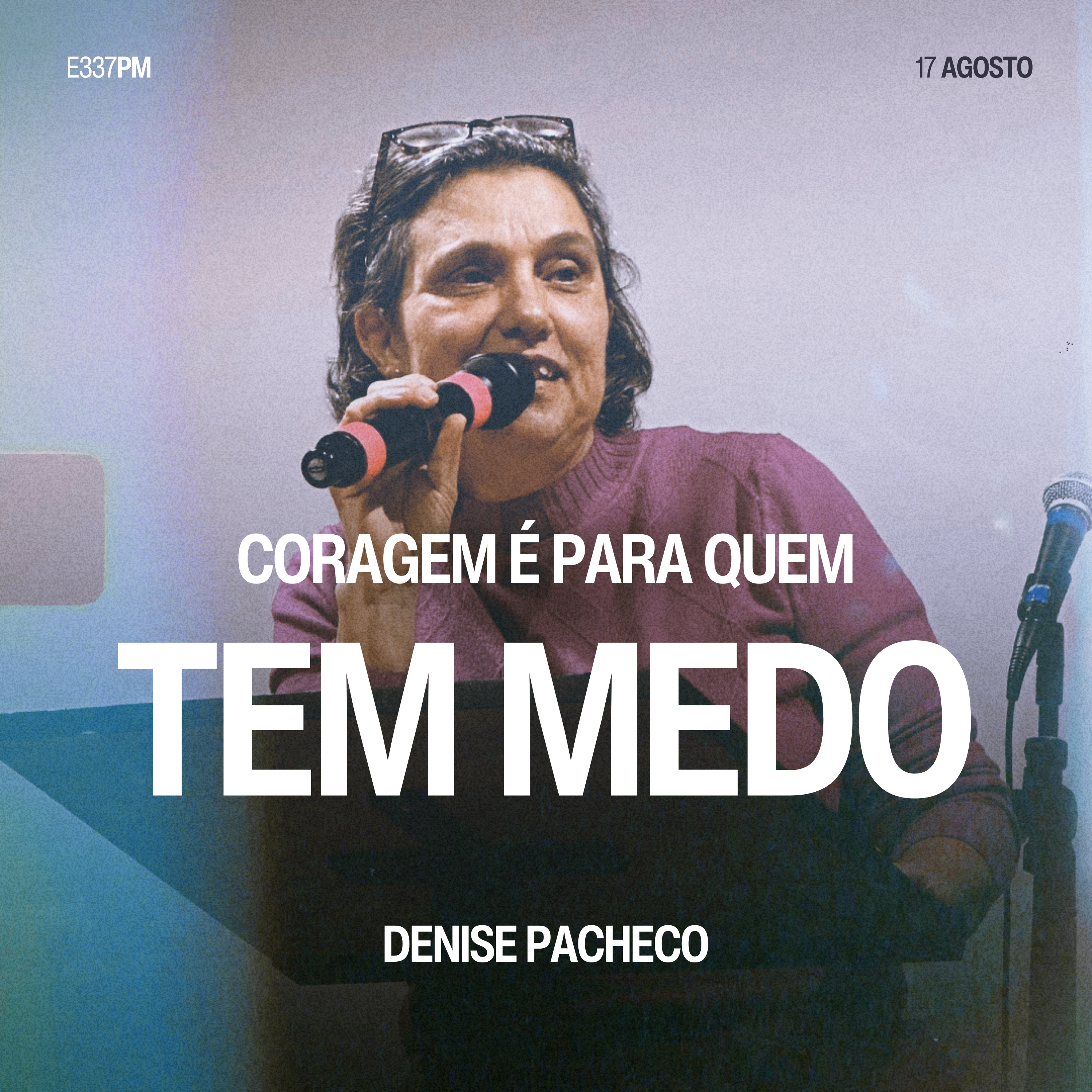 Coragem é Para Quem Tem Medo - Denise Pacheco episode artwork