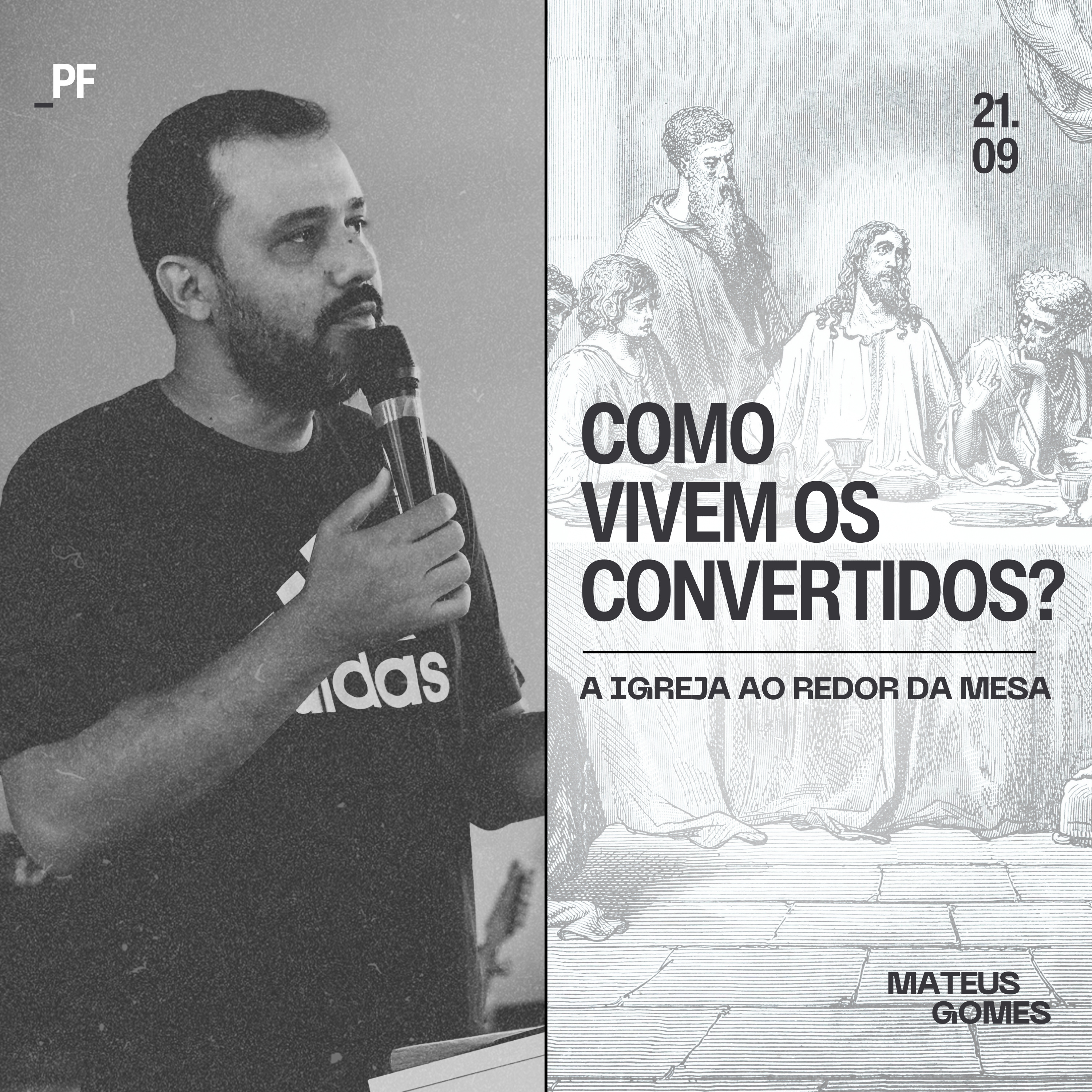 Série: A Igreja ao Redor da Mesa (Parte III): Como Vivem os Convertidos? - Mateus Gomes episode artwork