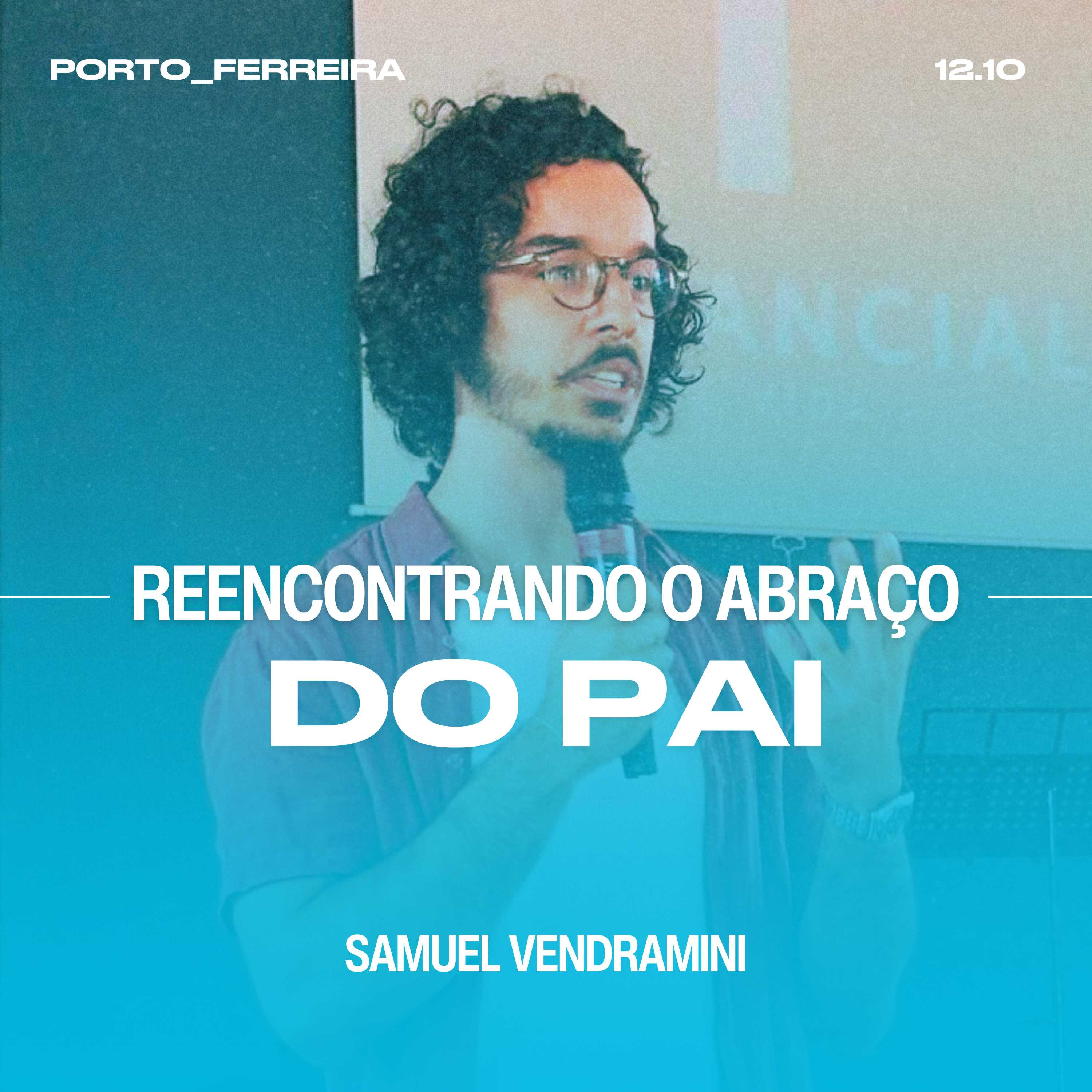 Reencontrando o Abraço do Pai - Samuel Vendramini episode artwork