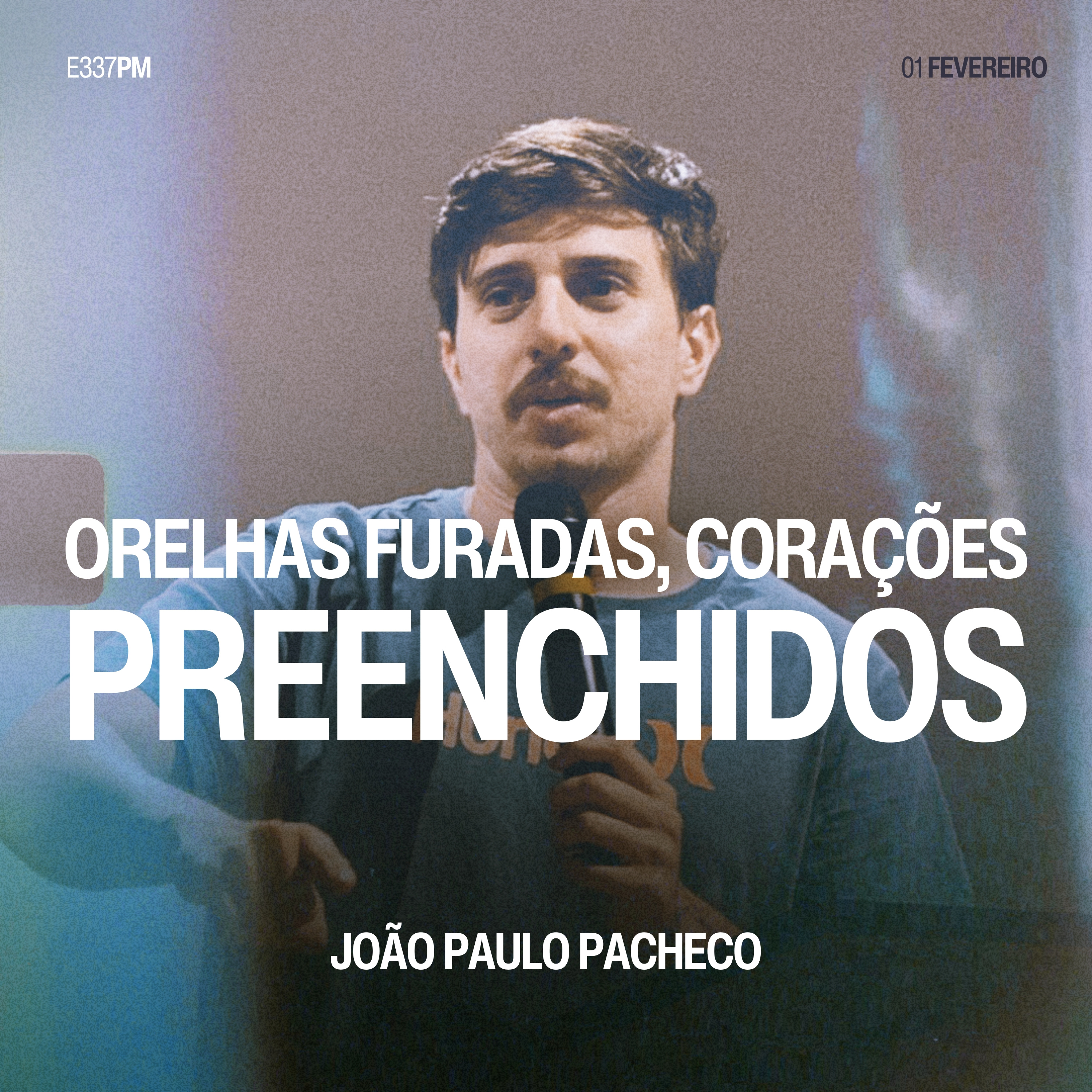 Orelhas Furadas, Corações Preenchidos - João Paulo Pacheco episode artwork