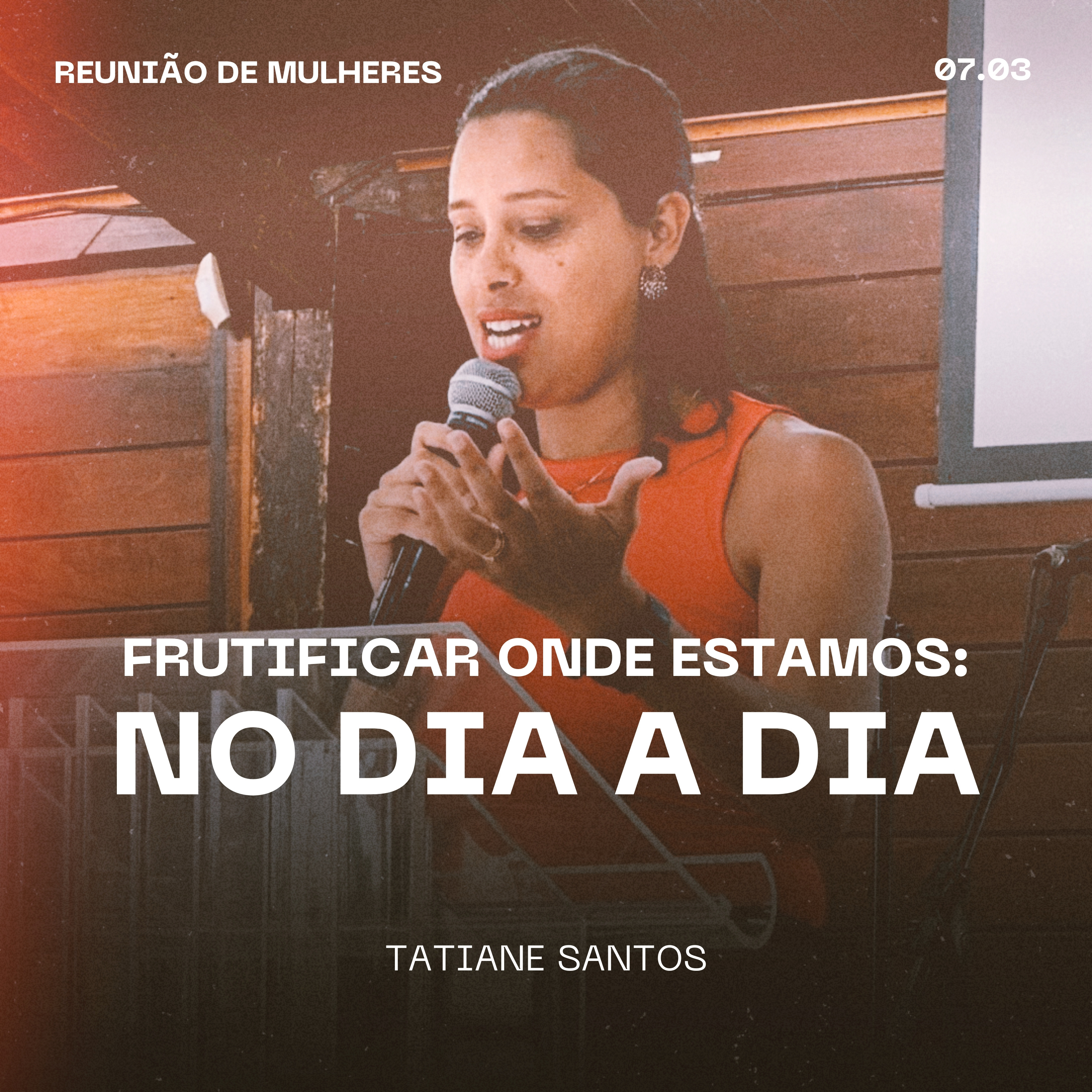 Reunião de Mulheres: Frutificar Onde Estamos: No Dia a Dia - Tatiane Santos episode artwork