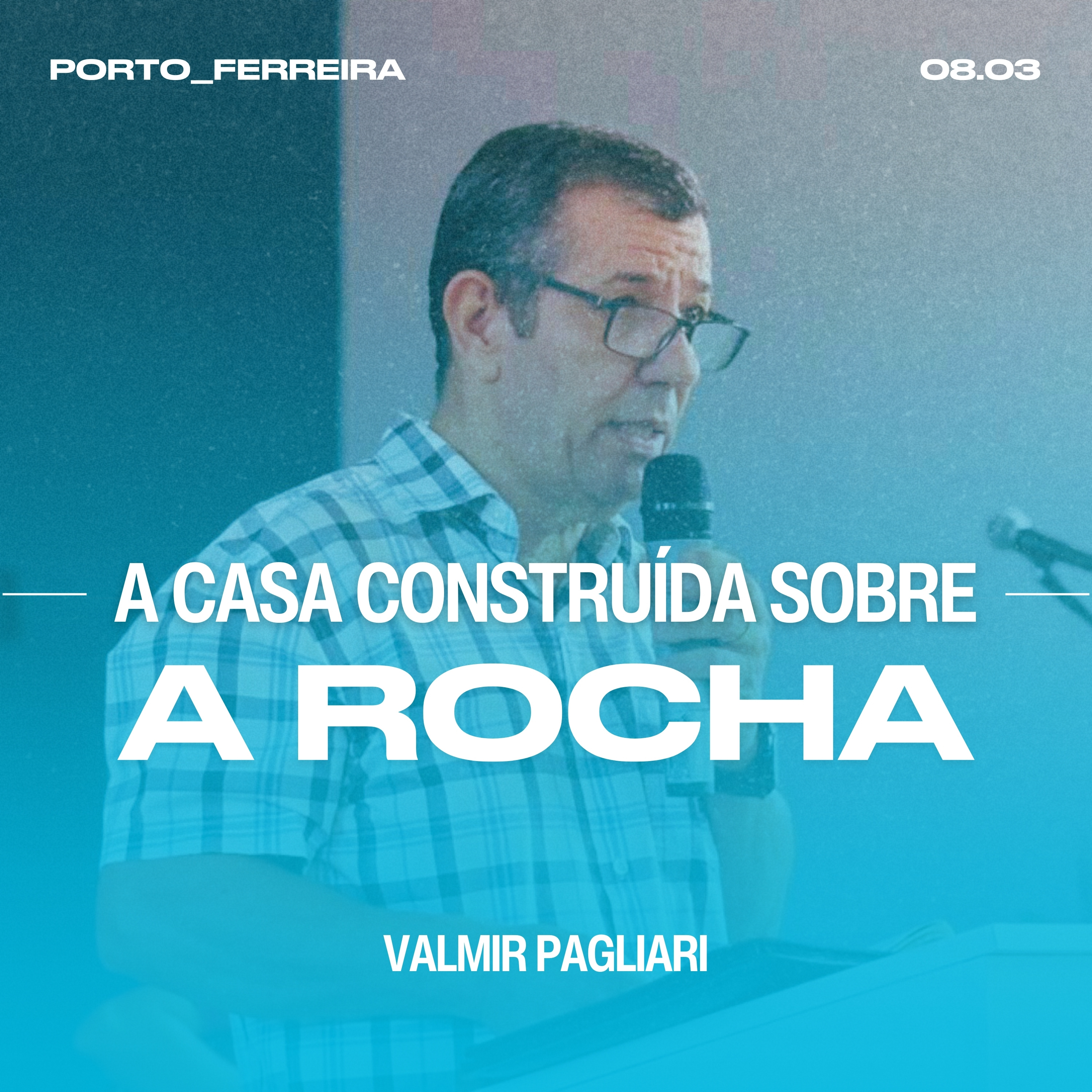 A Casa Construída Sobre a Rocha - Valmir Pagliari episode artwork