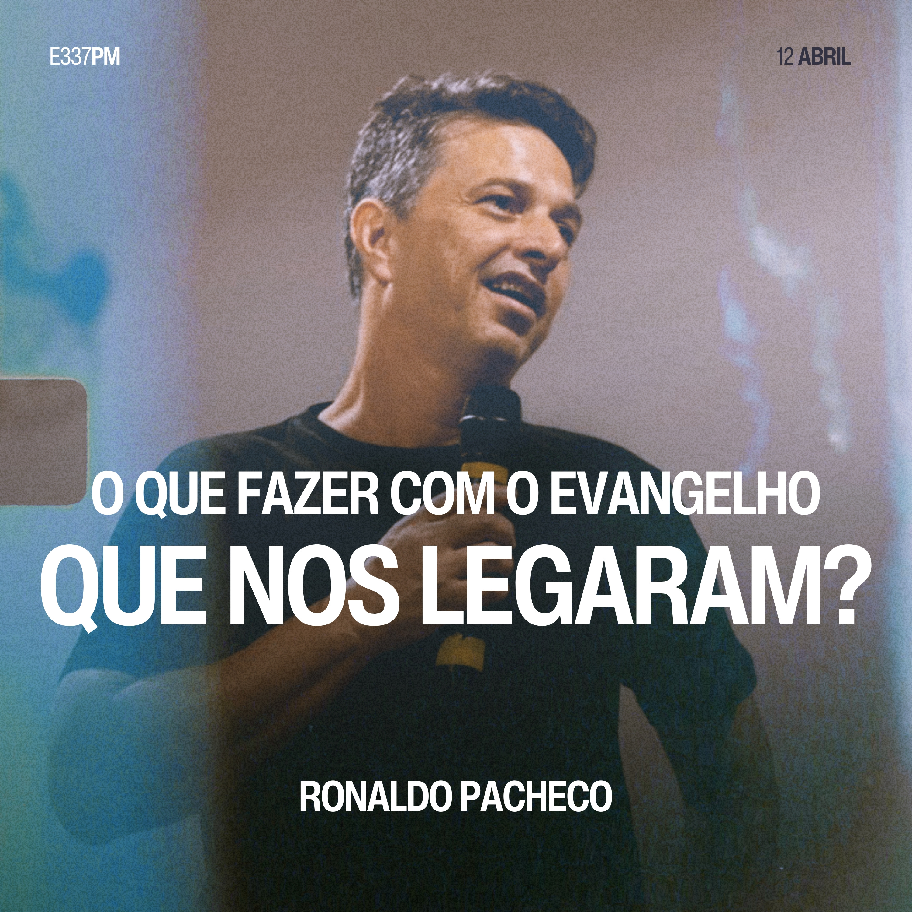 O Que Fazer Com o Evangelho Que Nos Legaram? - Ronaldo Pacheco episode artwork