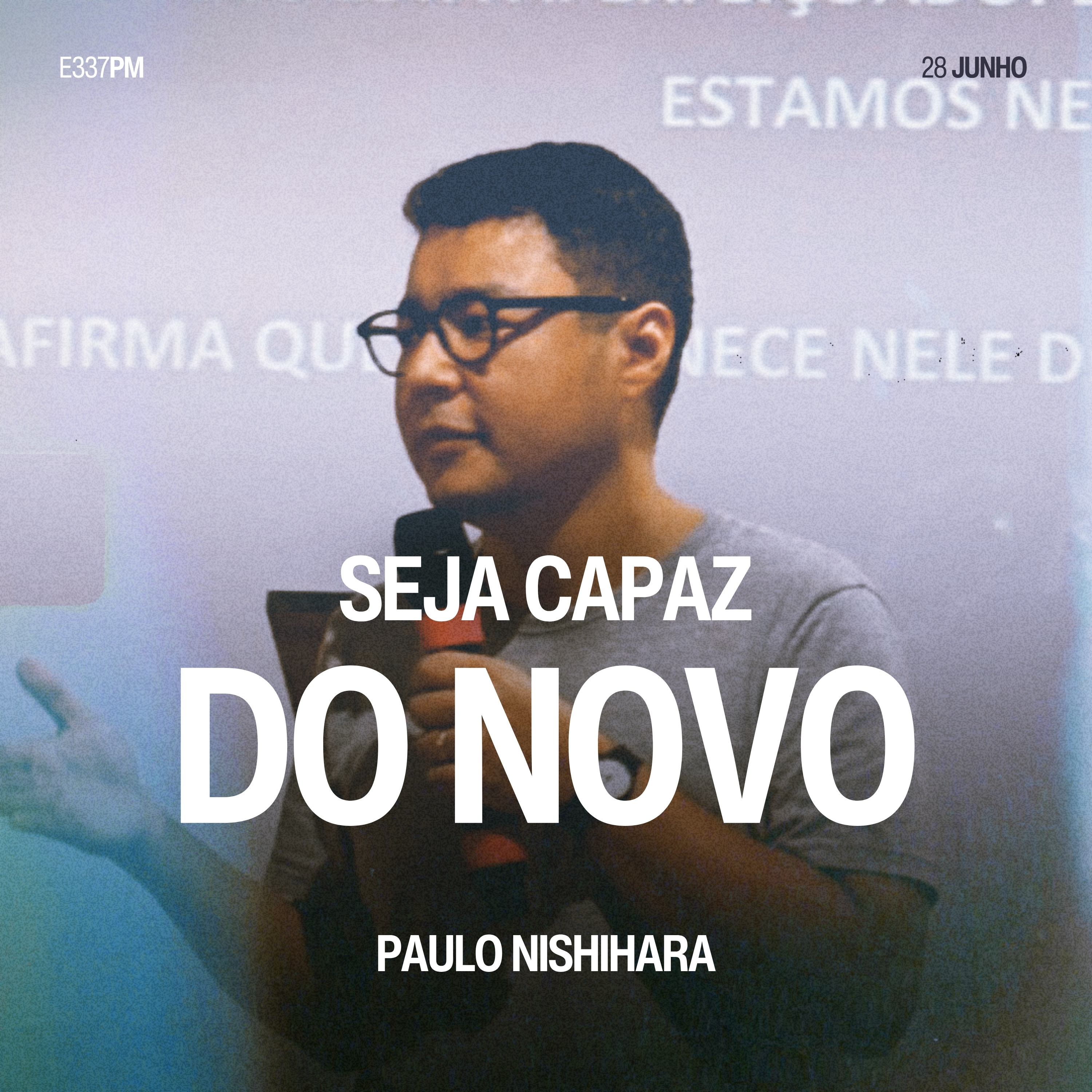 Seja Capaz do Novo - Paulo Nishihara episode artwork