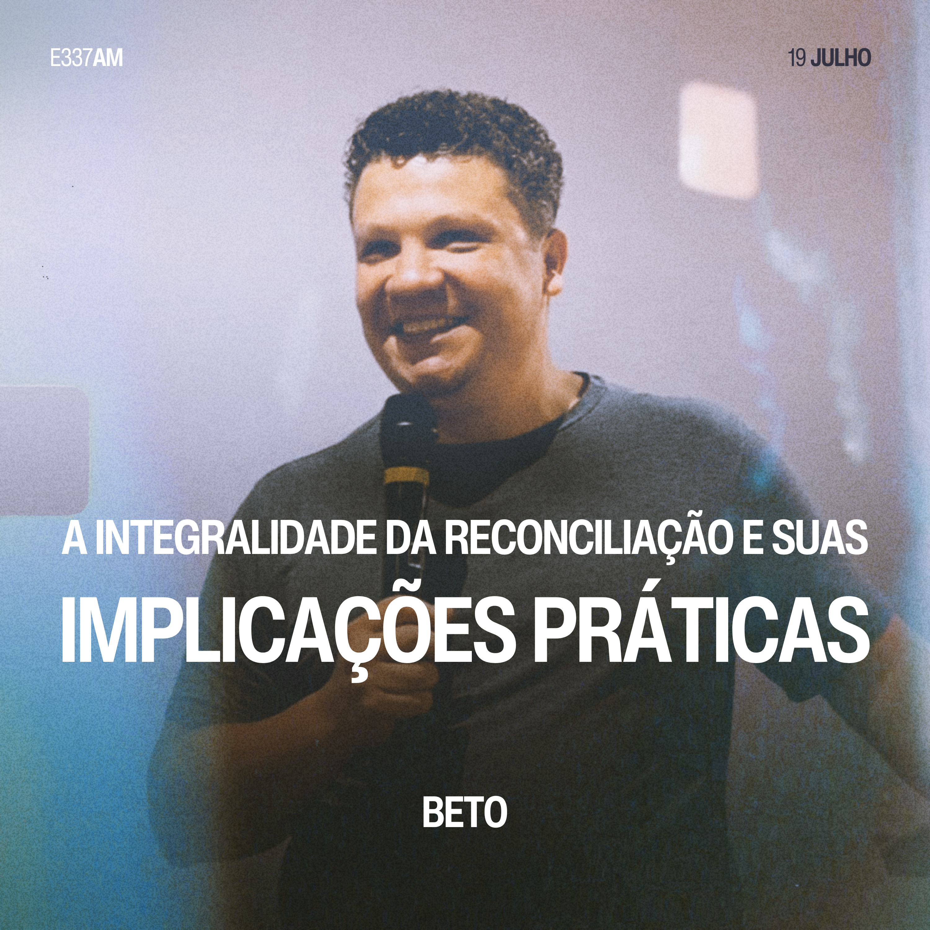 A Integralidade da Reconciliação e Suas Implicações Práticas - Beto episode artwork