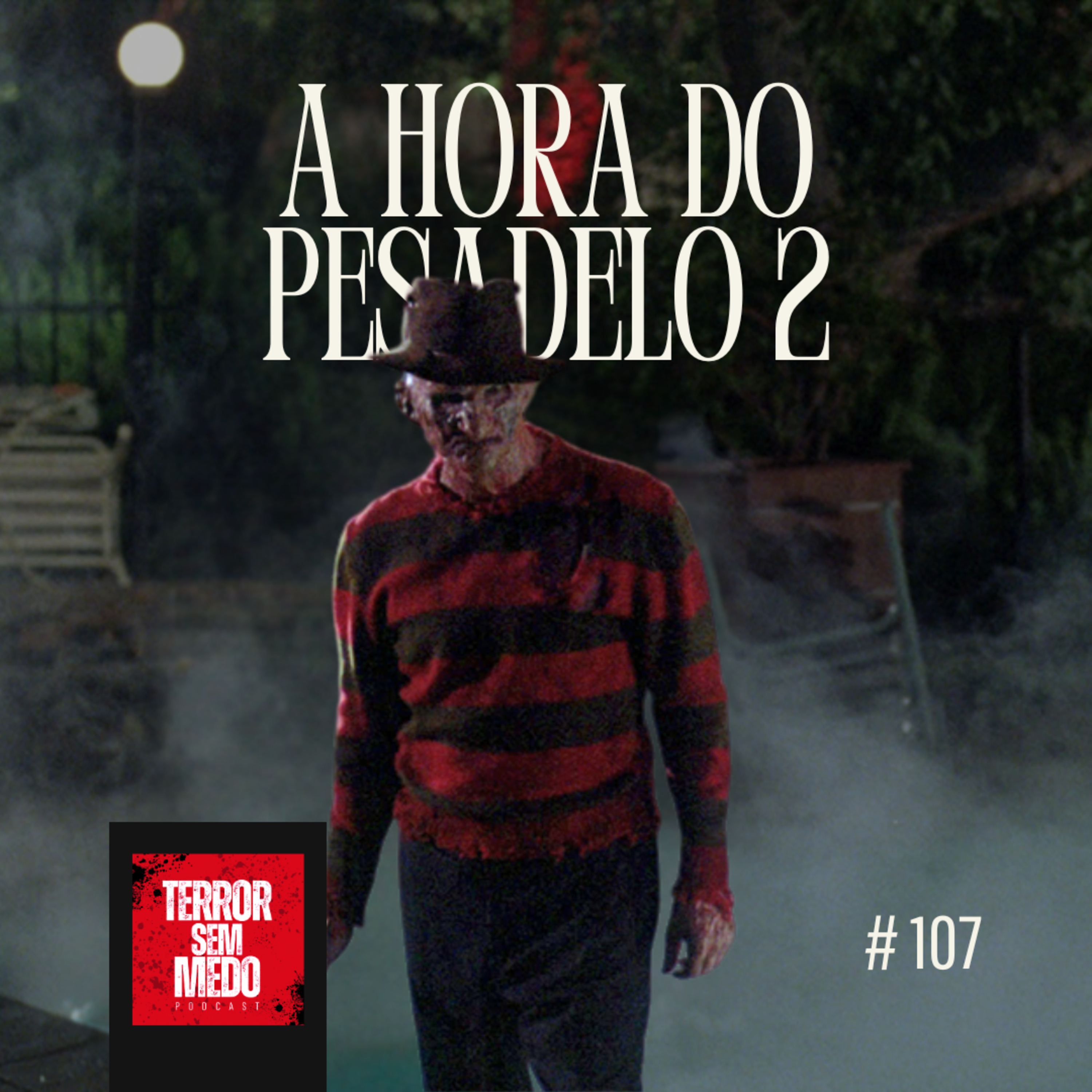 #107 - A Hora do Pesadelo 2: A Vingança de Freddy | Terror Sem Medo Podcast episode artwork