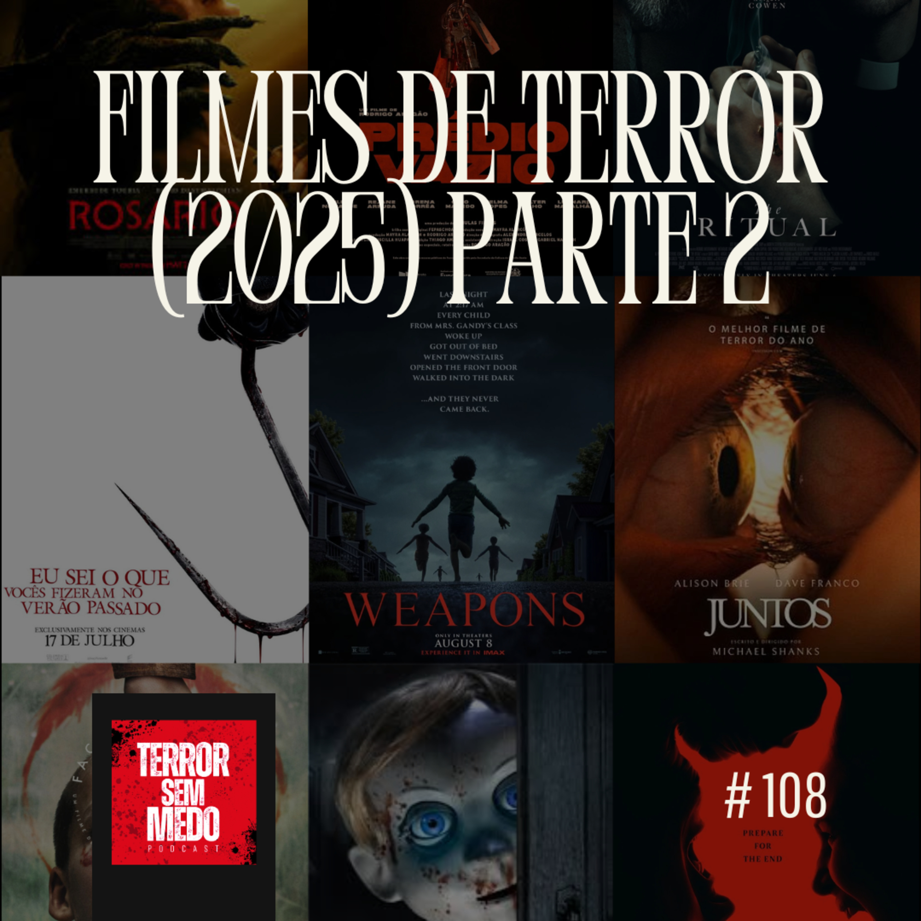 #108 - Filmes de Terror (2025) Parte 2 | Terror Sem Medo Podcast episode artwork