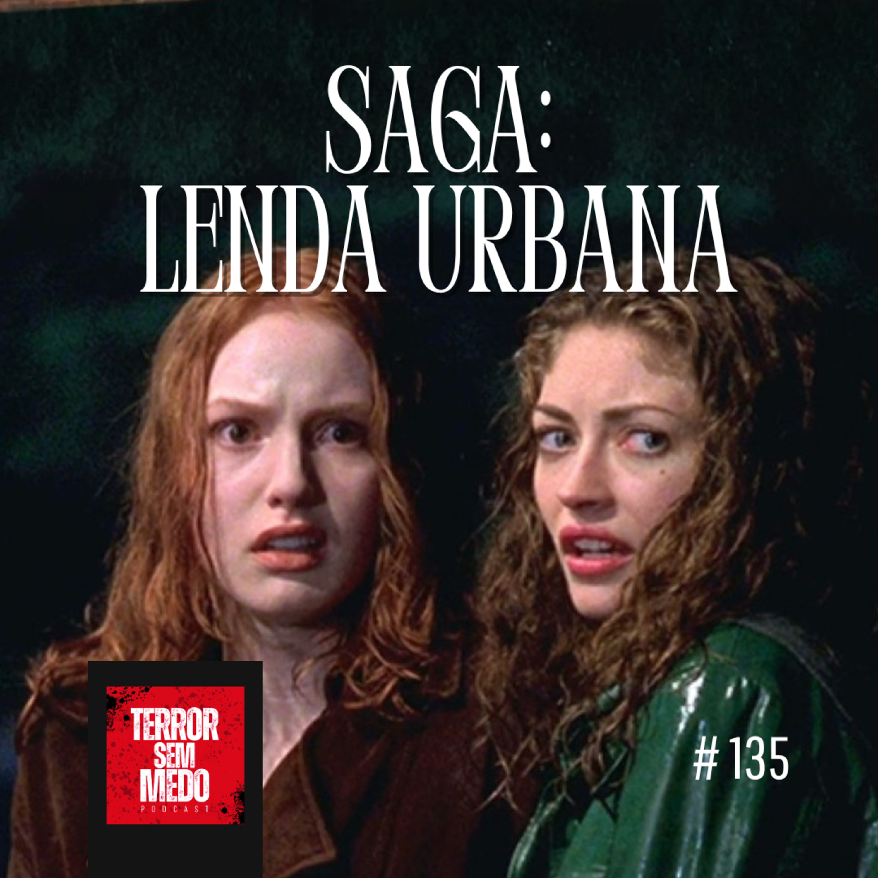 #135 - Saga: Lenda Urbana | Terror Sem Medo Podcast episode artwork