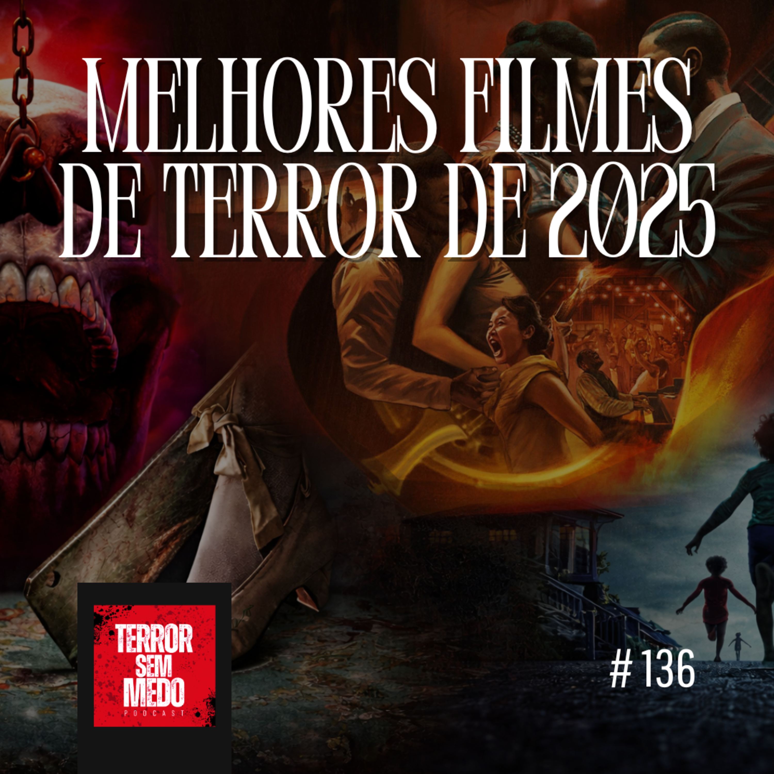 #136 - Melhores Filmes de Terror de 2025 [feat. André do @multiversocast_ e Andreas do @variacoesnerd] | Terror Sem Medo Podcast episode artwork