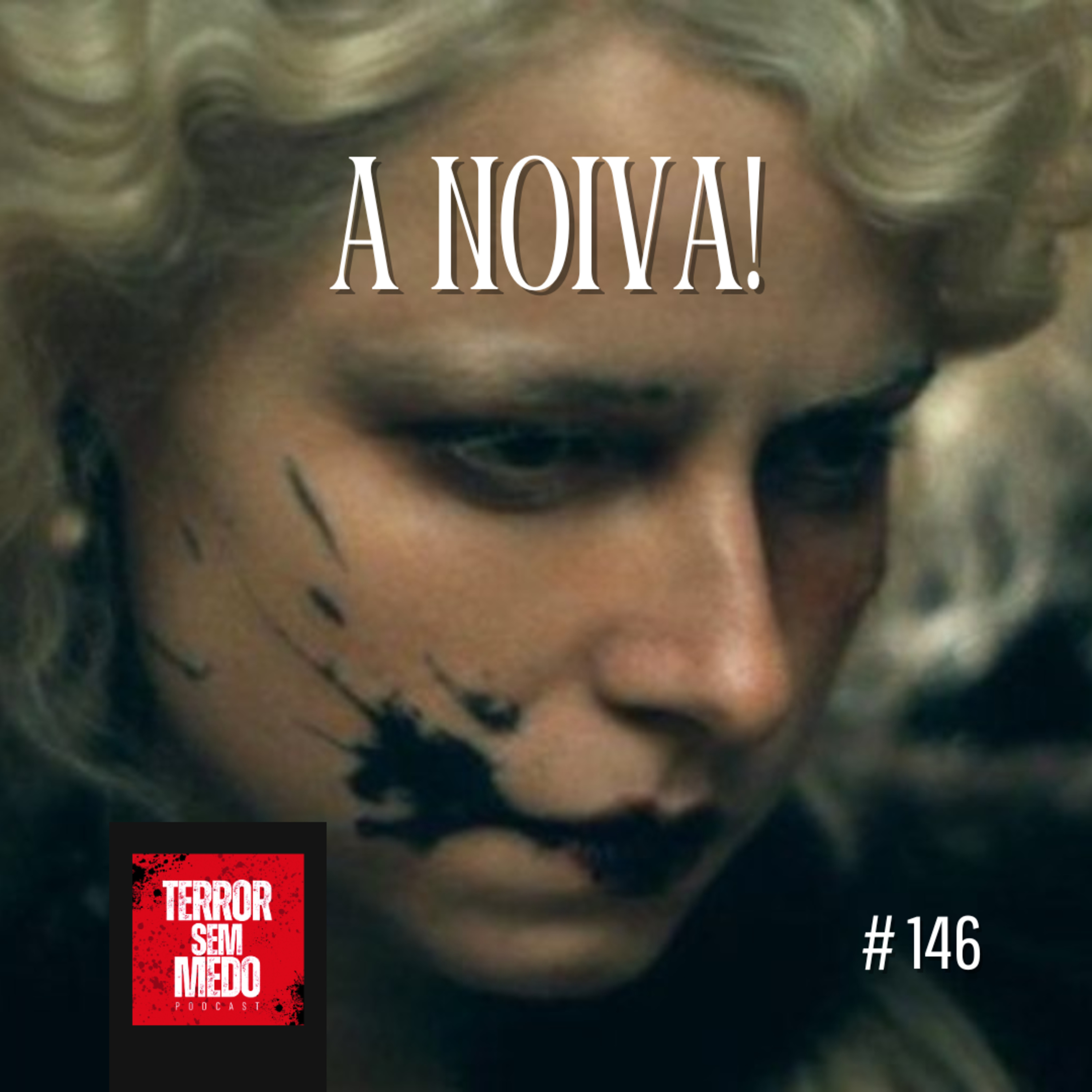 #146 - A Noiva! | Terror Sem Medo Podcast episode artwork