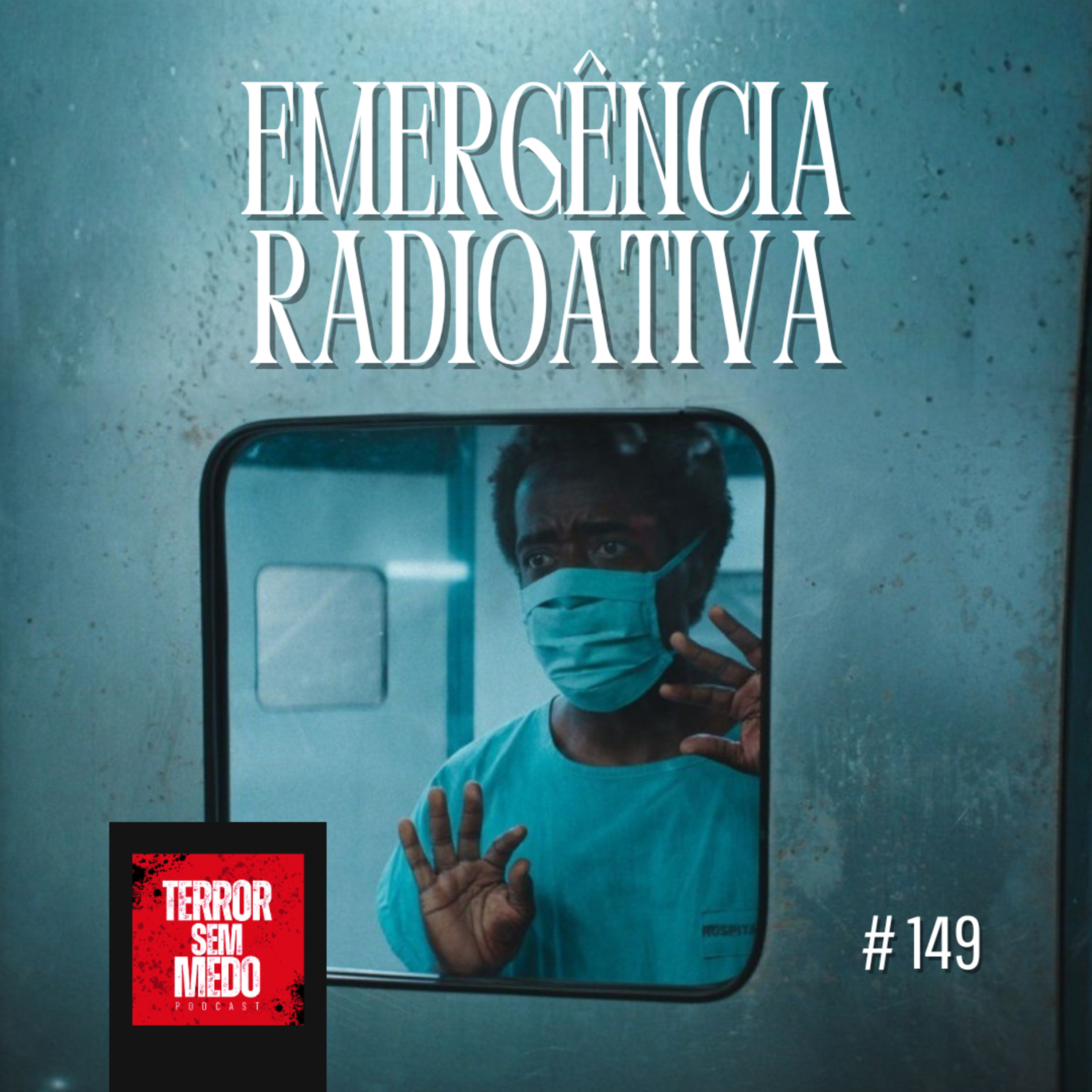 #149 - Emergência Radioativa | Terror Sem Medo Podcast episode artwork