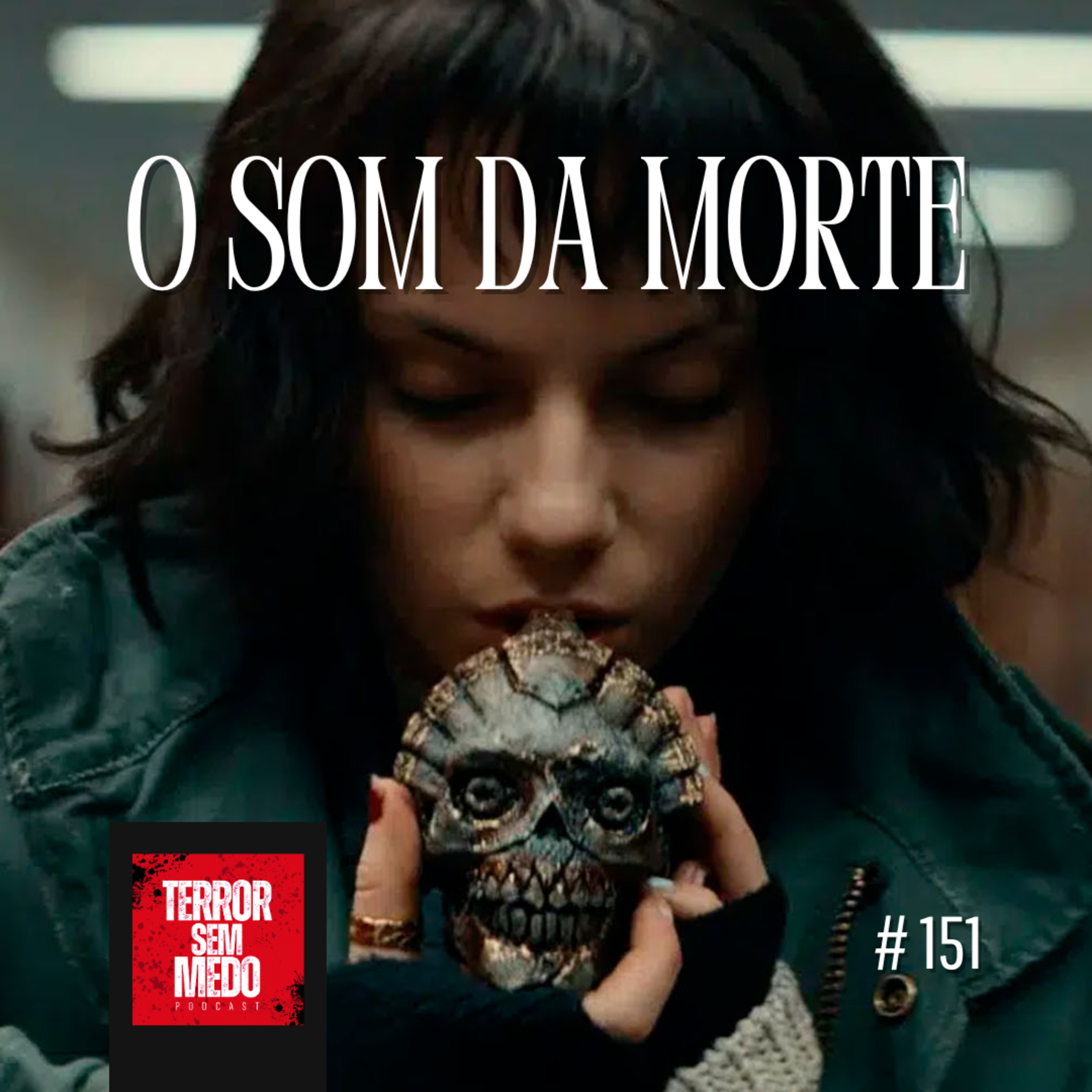 #151 - O Som da Morte | Terror Sem Medo Podcast episode artwork