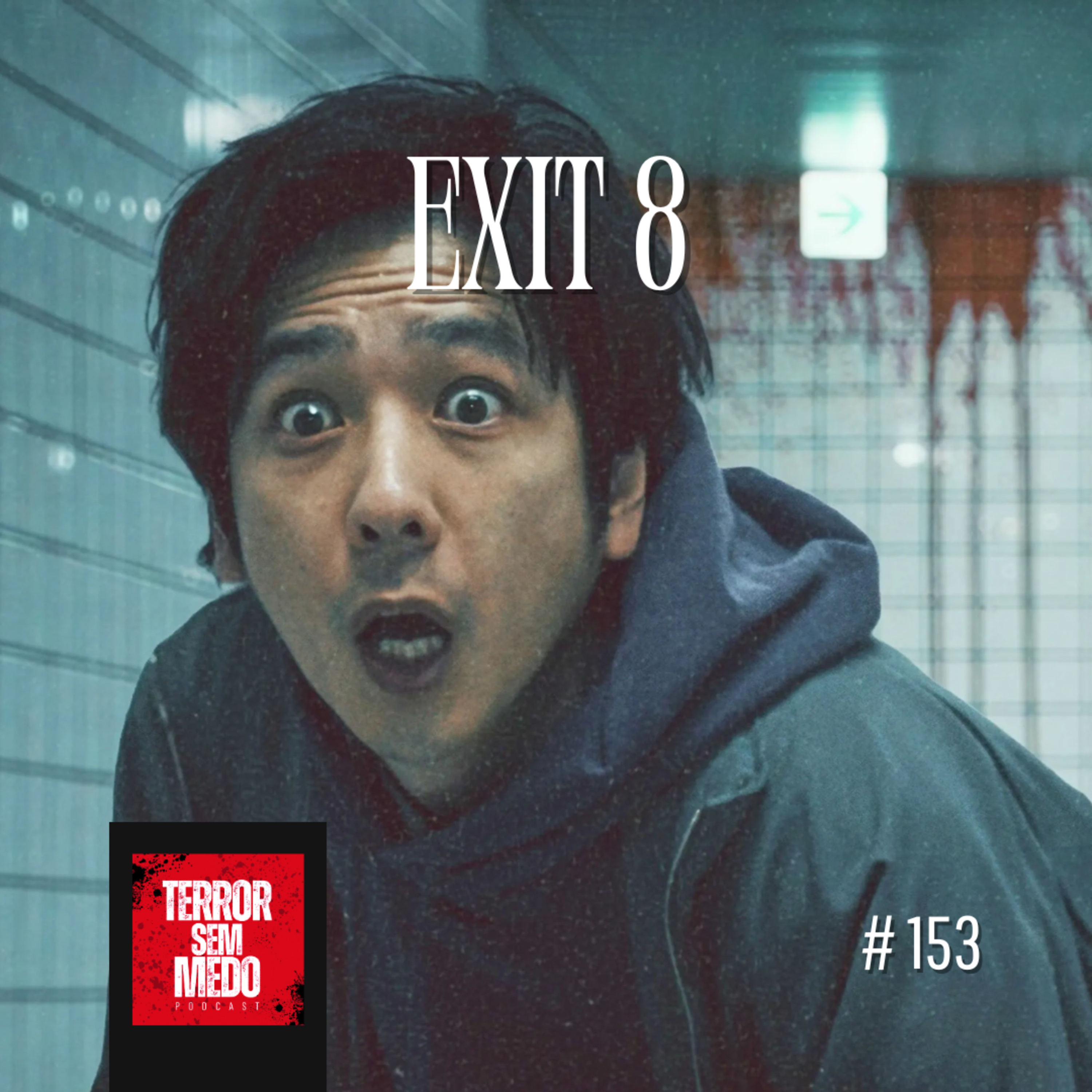 #153 - Exit 8 [feat. Milly do @Papo_de_Filme] | Terror Sem Medo Podcast episode artwork
