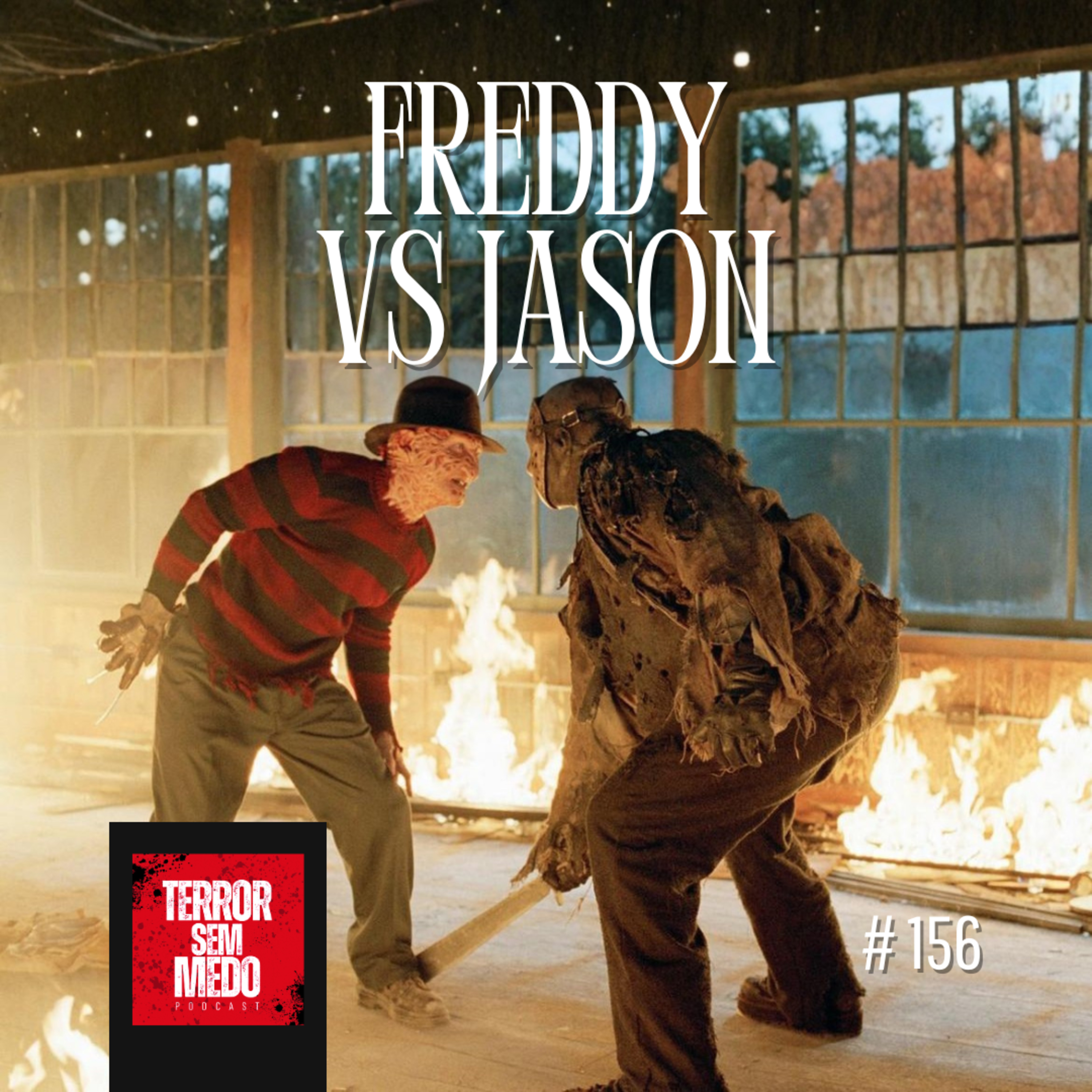 #156 - Freddy vs Jason [feat. Andreas do @variacoesnerd] | Terror Sem Medo Podcast episode artwork