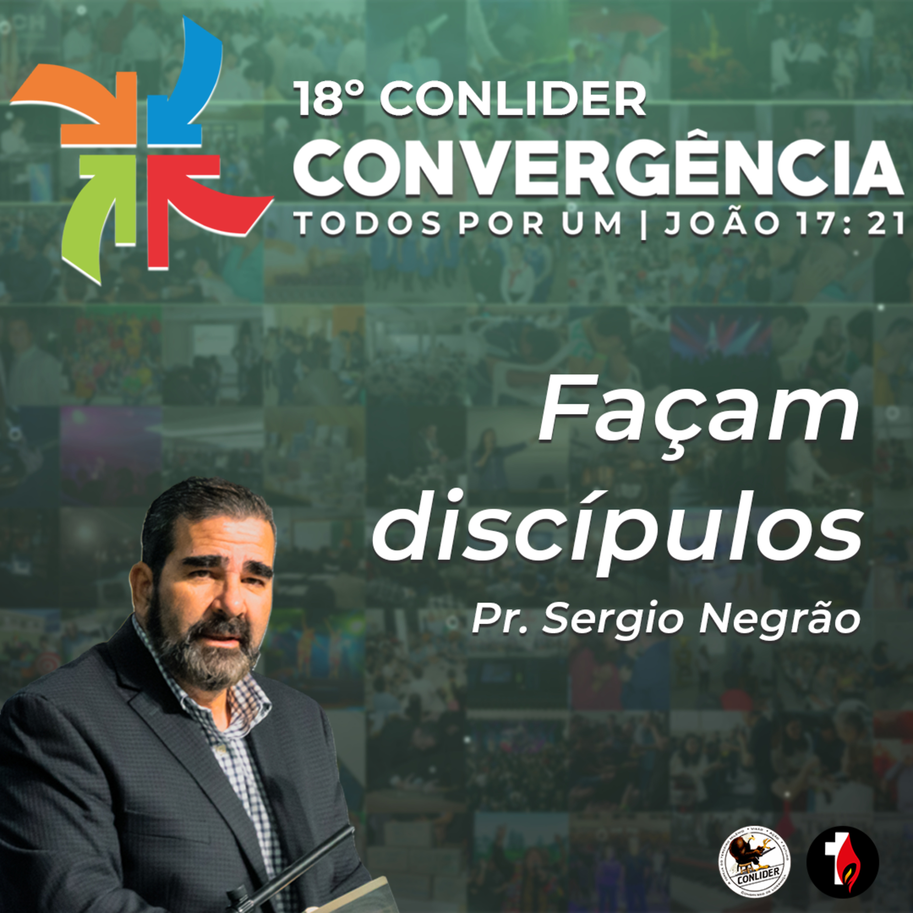 18º CONLIDER | Façam discípulos | Pr. Sergio Negrão episode artwork