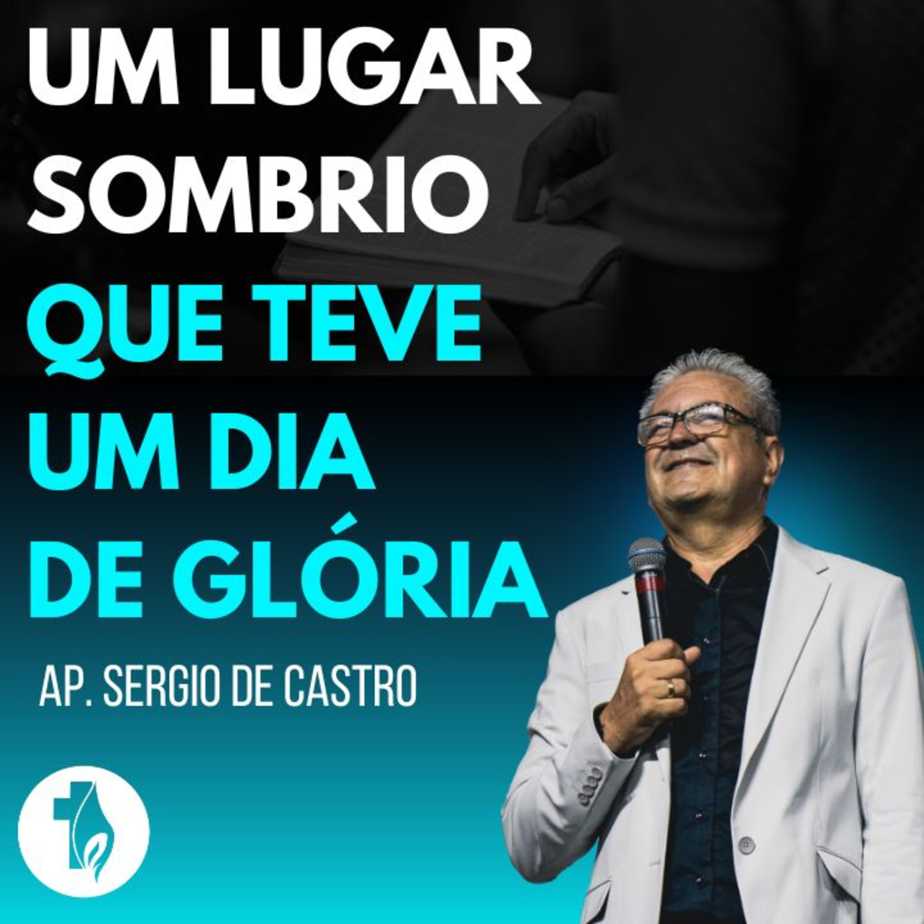 Um lugar sombrio que teve um dia de glória | Ap. Sergio de Castro episode artwork