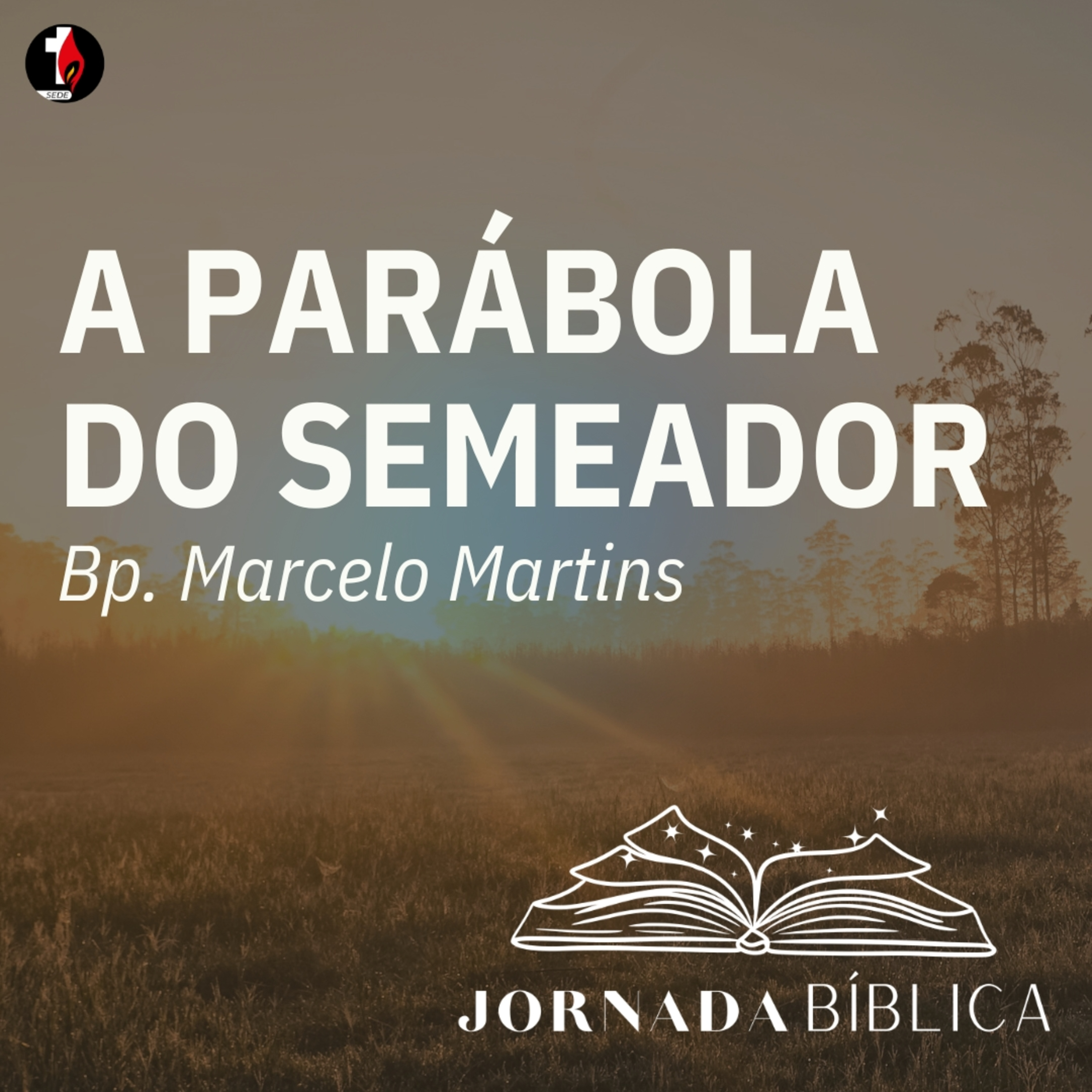 Jornada Bíblica | A parábola do semeador | Bp. Marcelo Martins episode artwork
