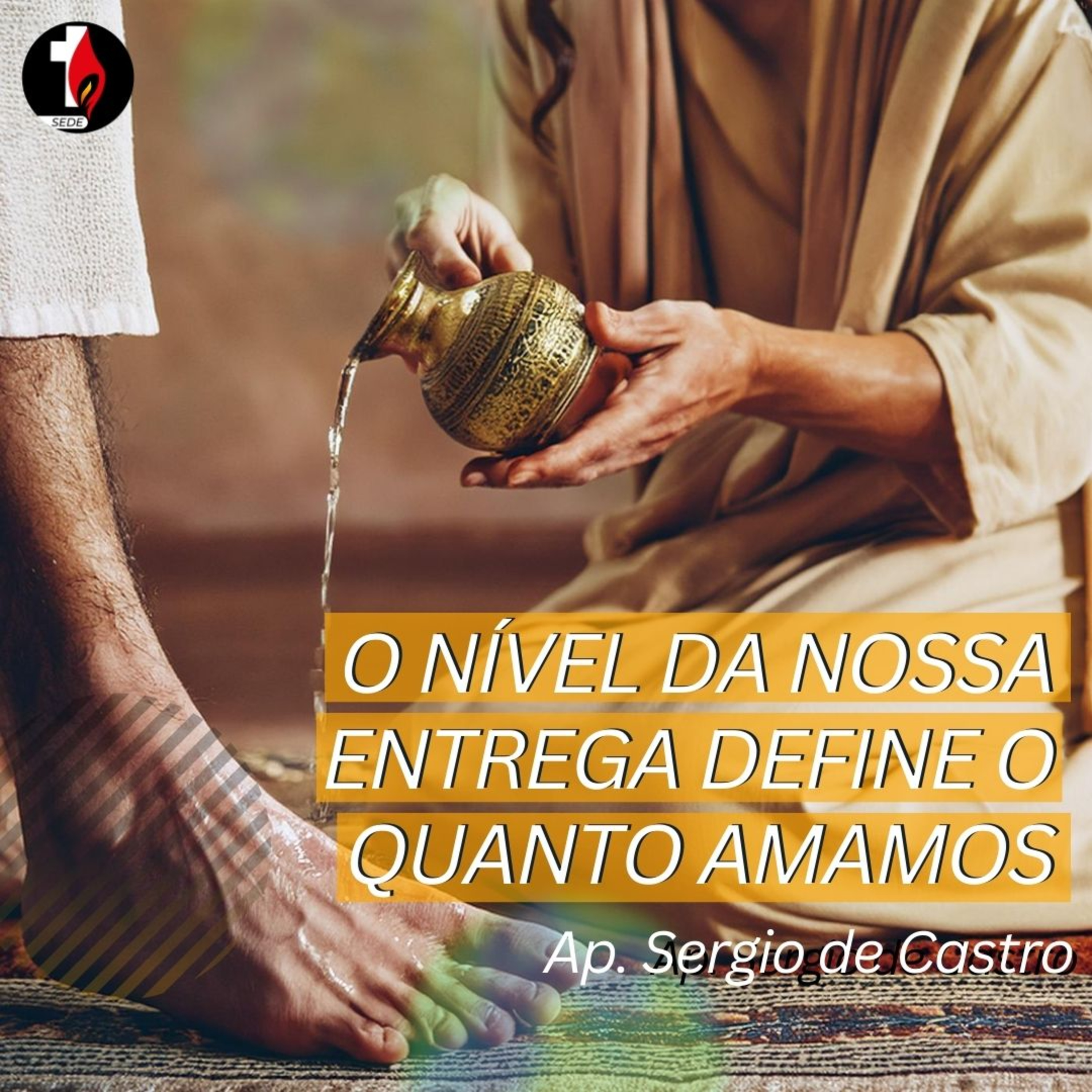 O nível da nossa entrega define o quanto amamos | Ap. Sergio de Castro episode artwork