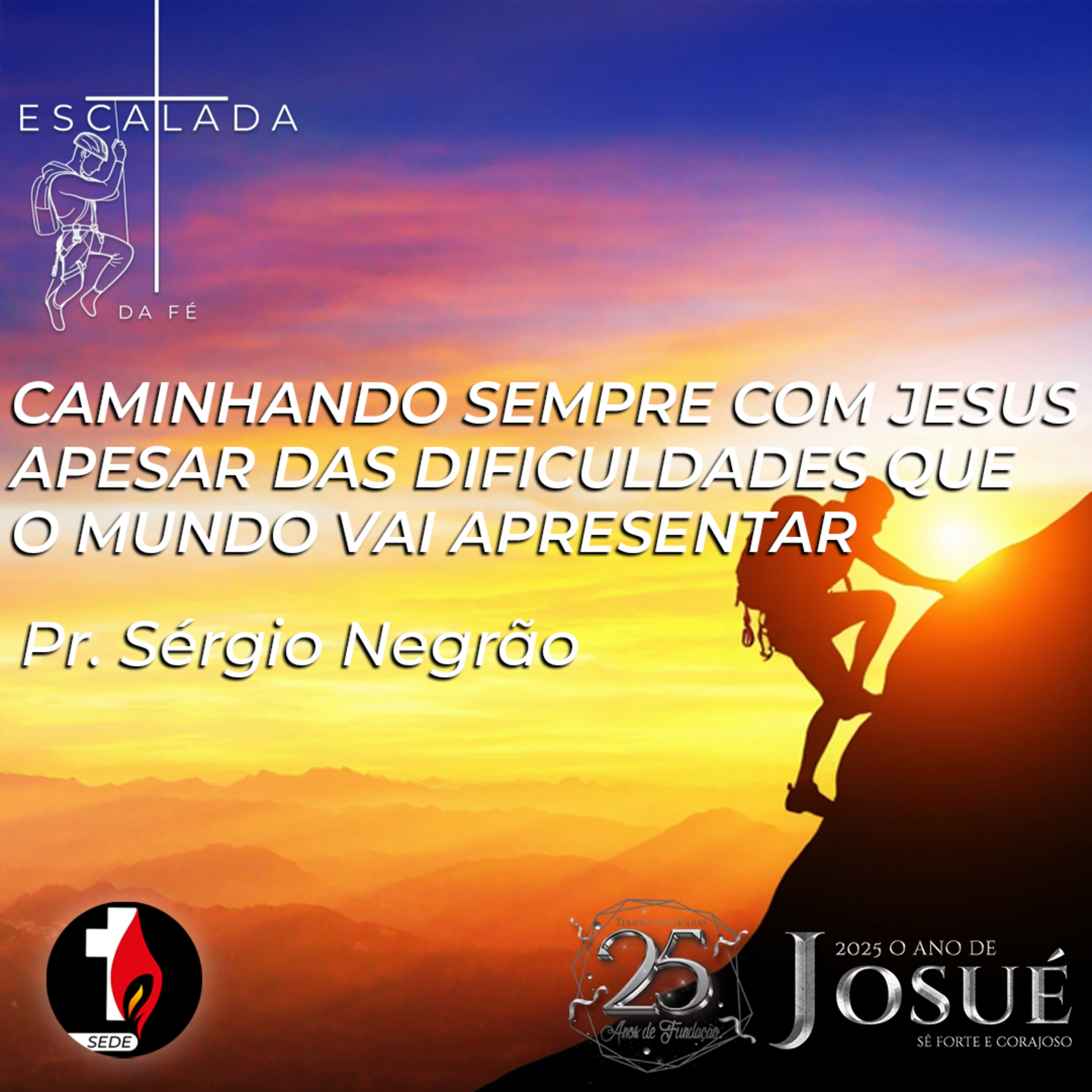 Caminhando sempre com Jesus apesar das dificuldades que o mundo vai apresentar | Pr. Sergio Negrão episode artwork