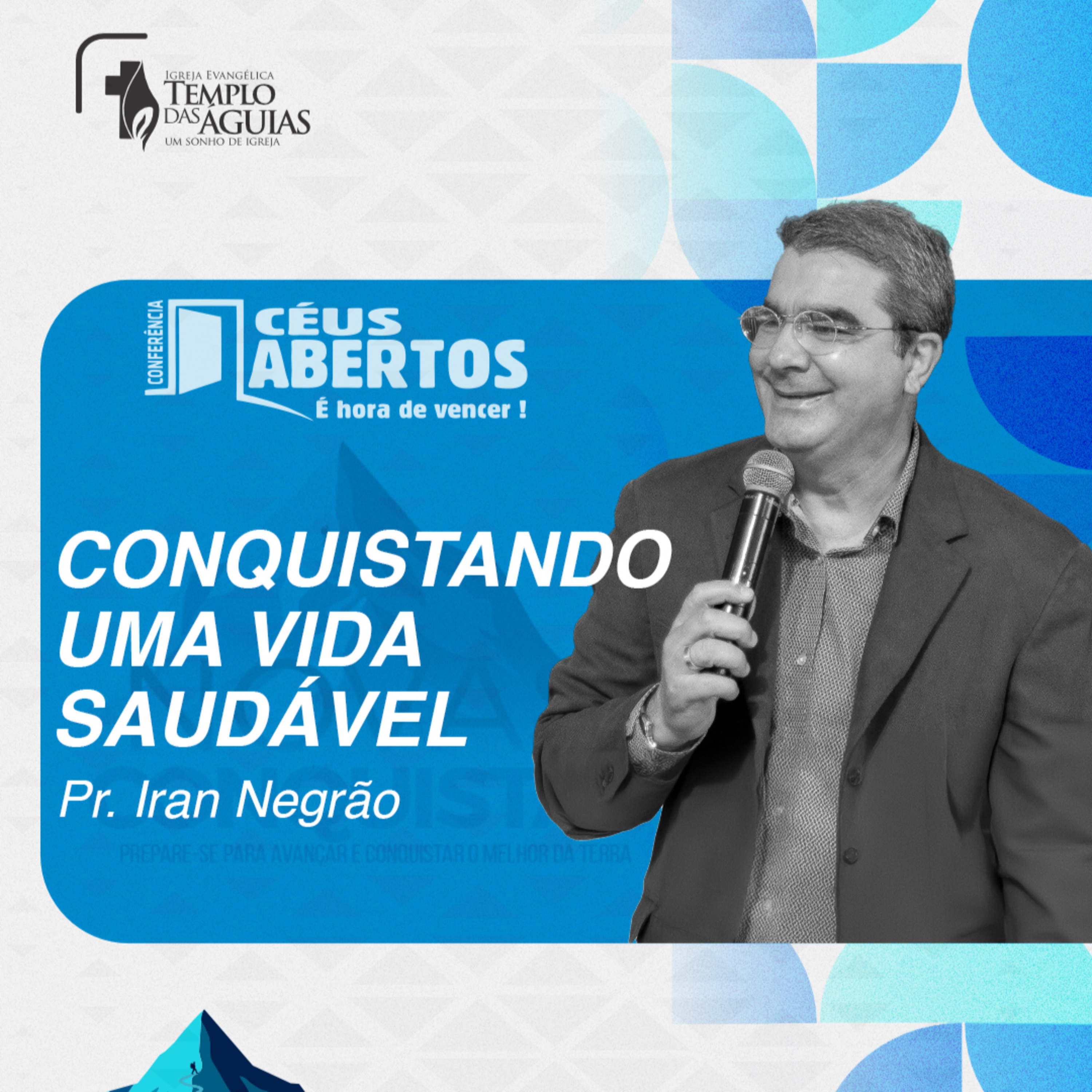 Céus Abertos 2025 | Conquistando uma vida saudável | Pr. Iran Negrão episode artwork