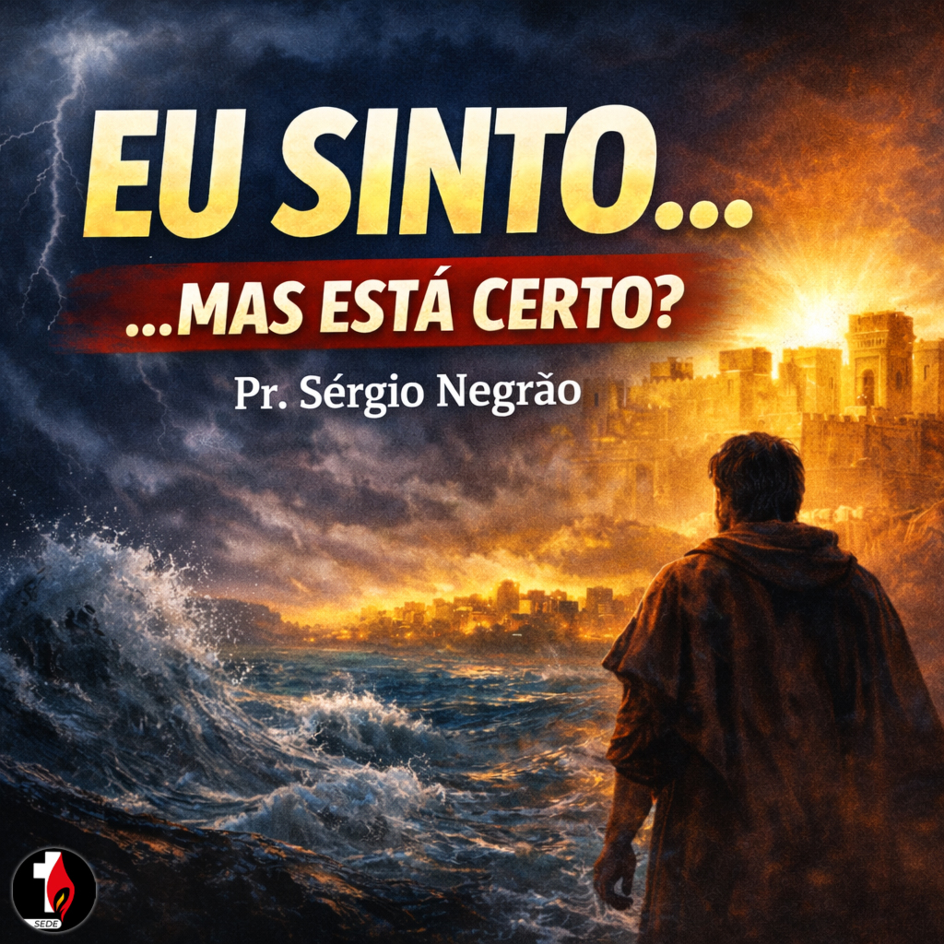 Sentimento não é Deus! A lição de Jonas para os nossos dias | Pr. Sérgio Negrão episode artwork