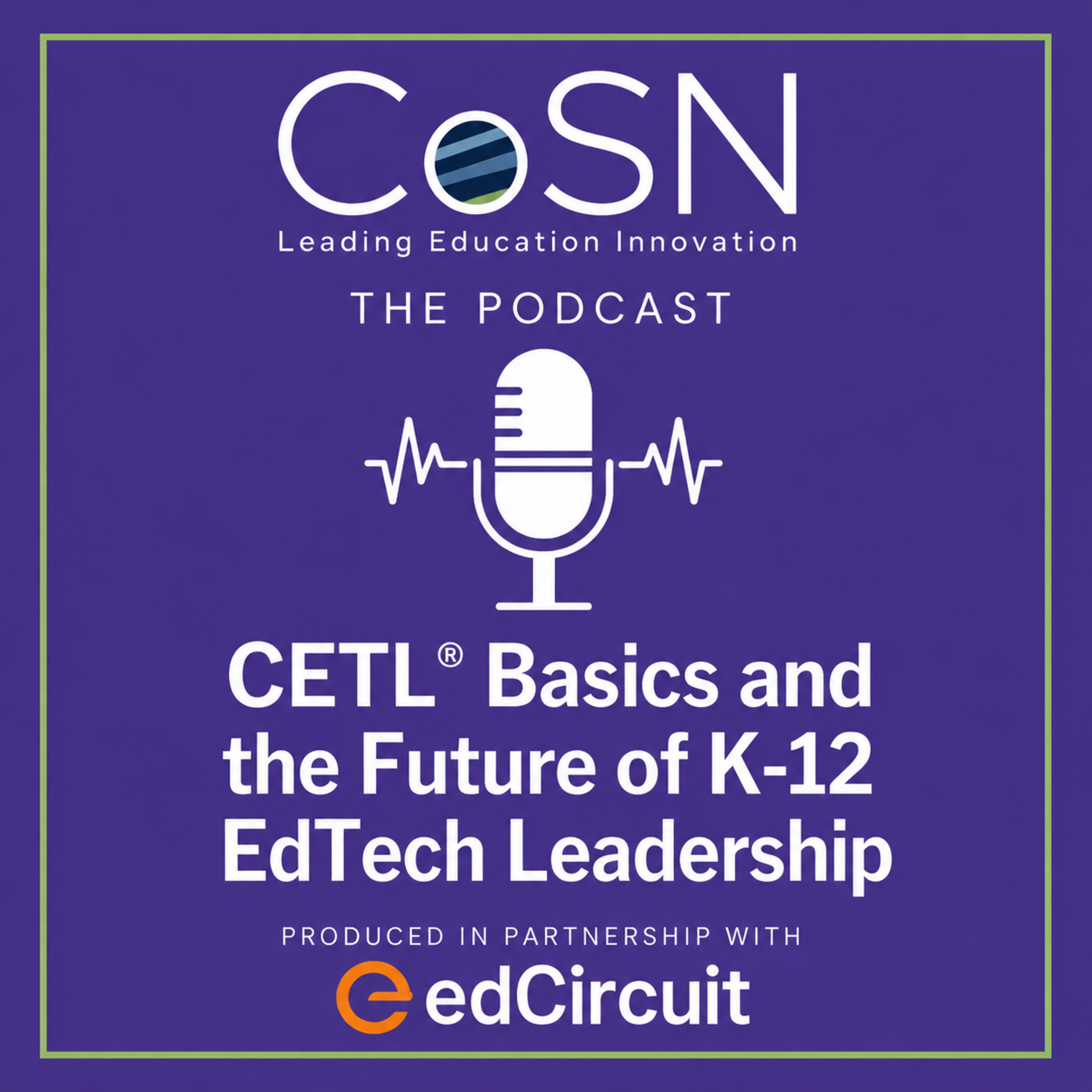 CETL® Basics and the Future of K-12 EdTech Leadership