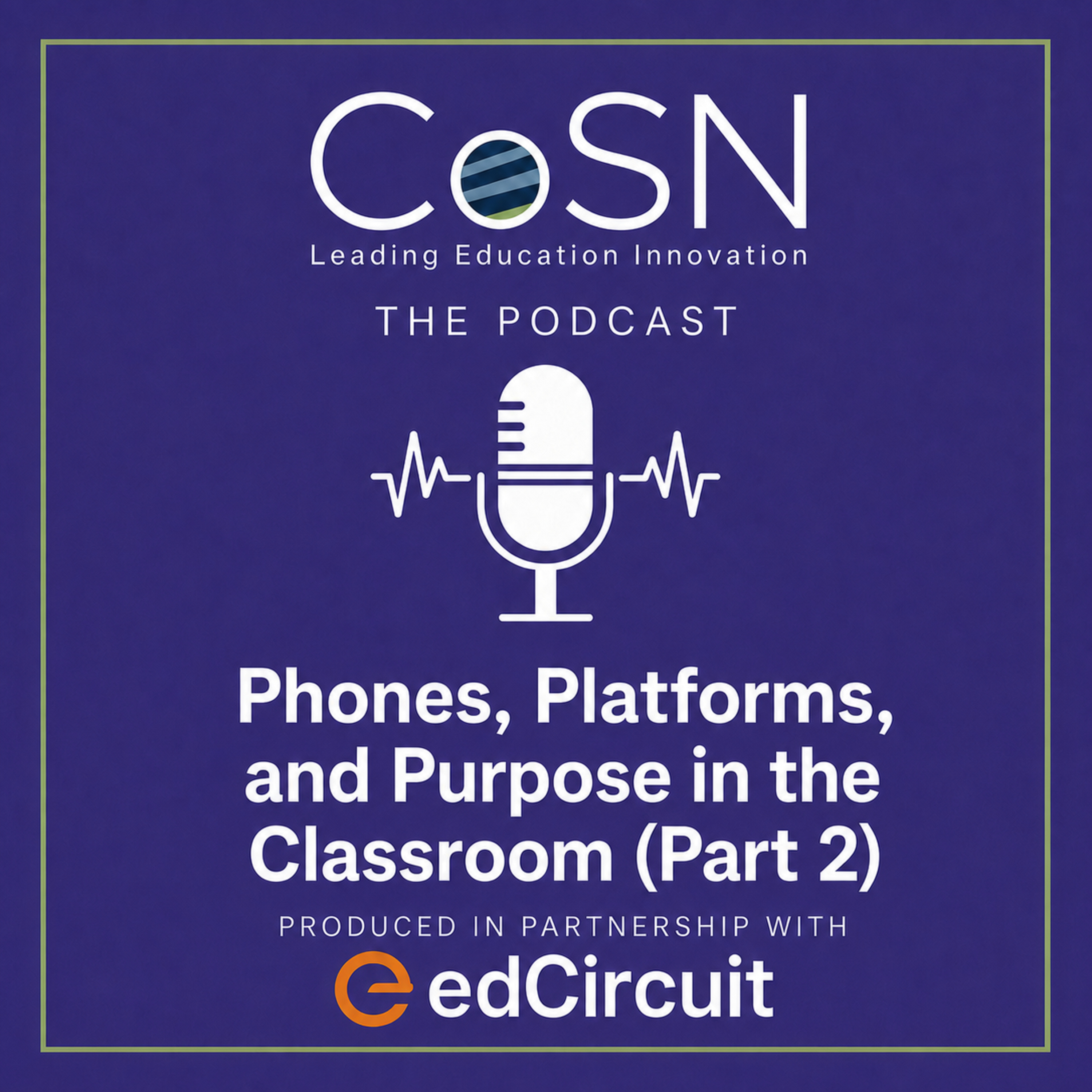 Phones, Platforms, and Purpose in the Classroom (Part 2) episode artwork
