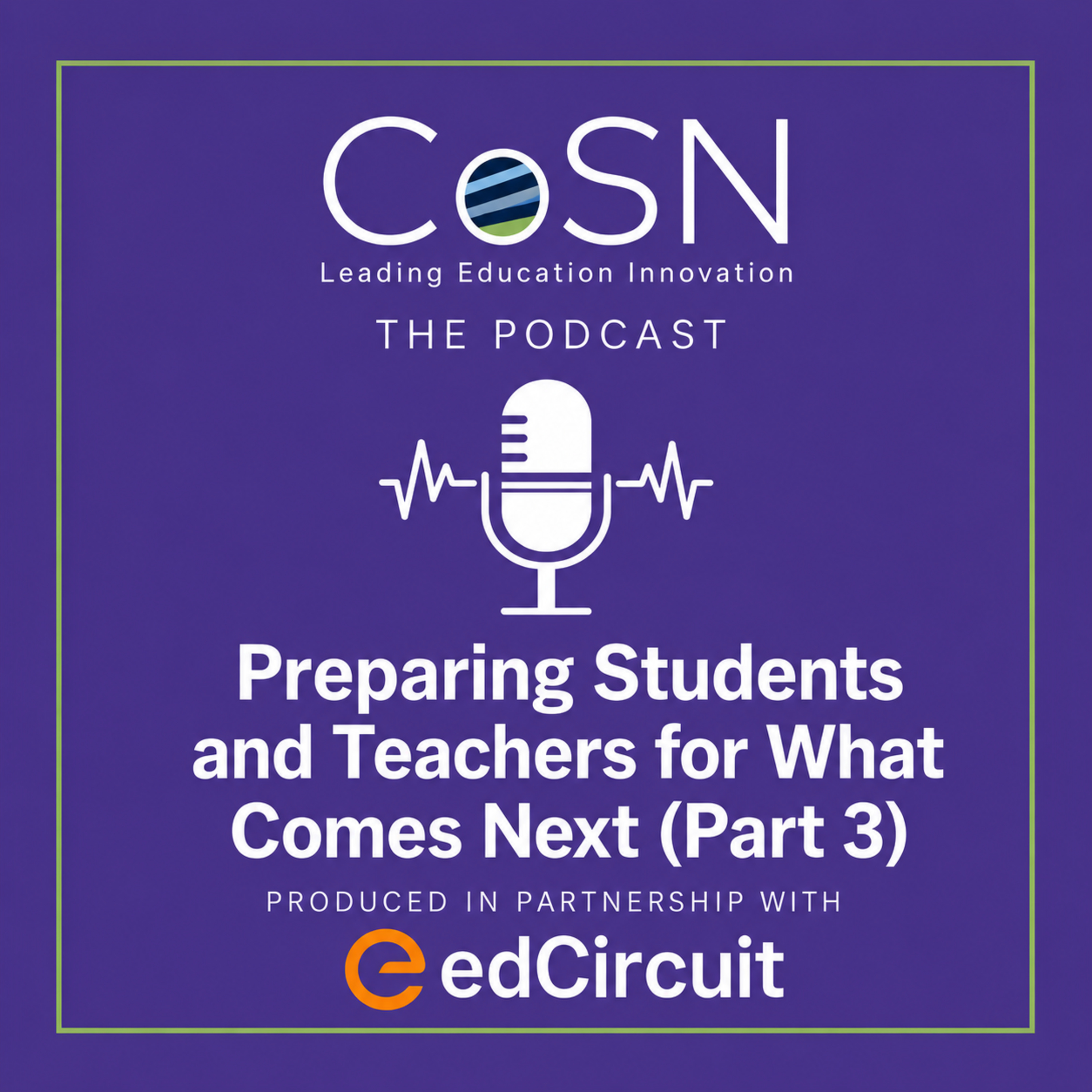 Preparing Students and Teachers for What Comes Next (Part 3) episode artwork