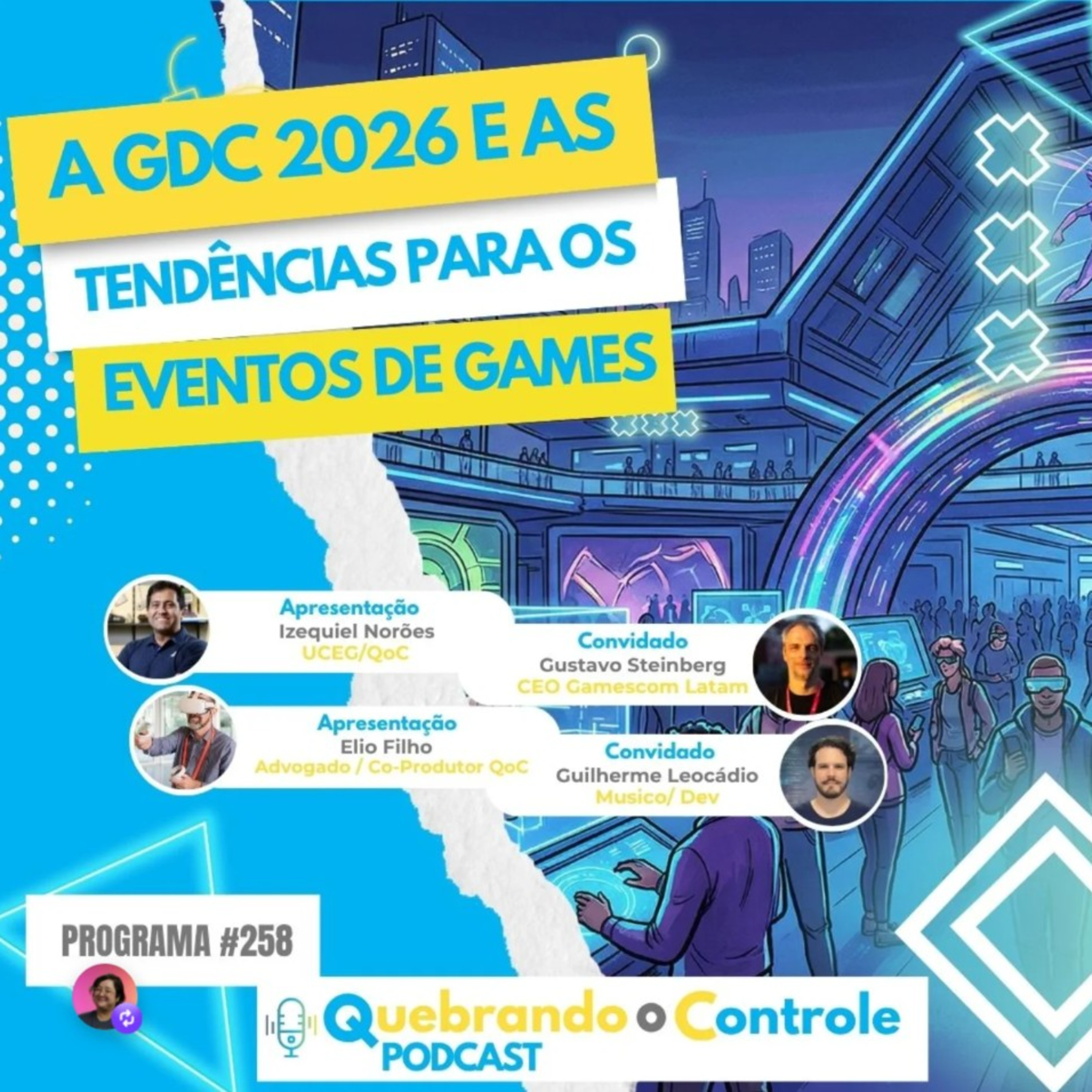 A GDC 26 e as tendências para os próximos eventos de games - QoC #258 episode artwork