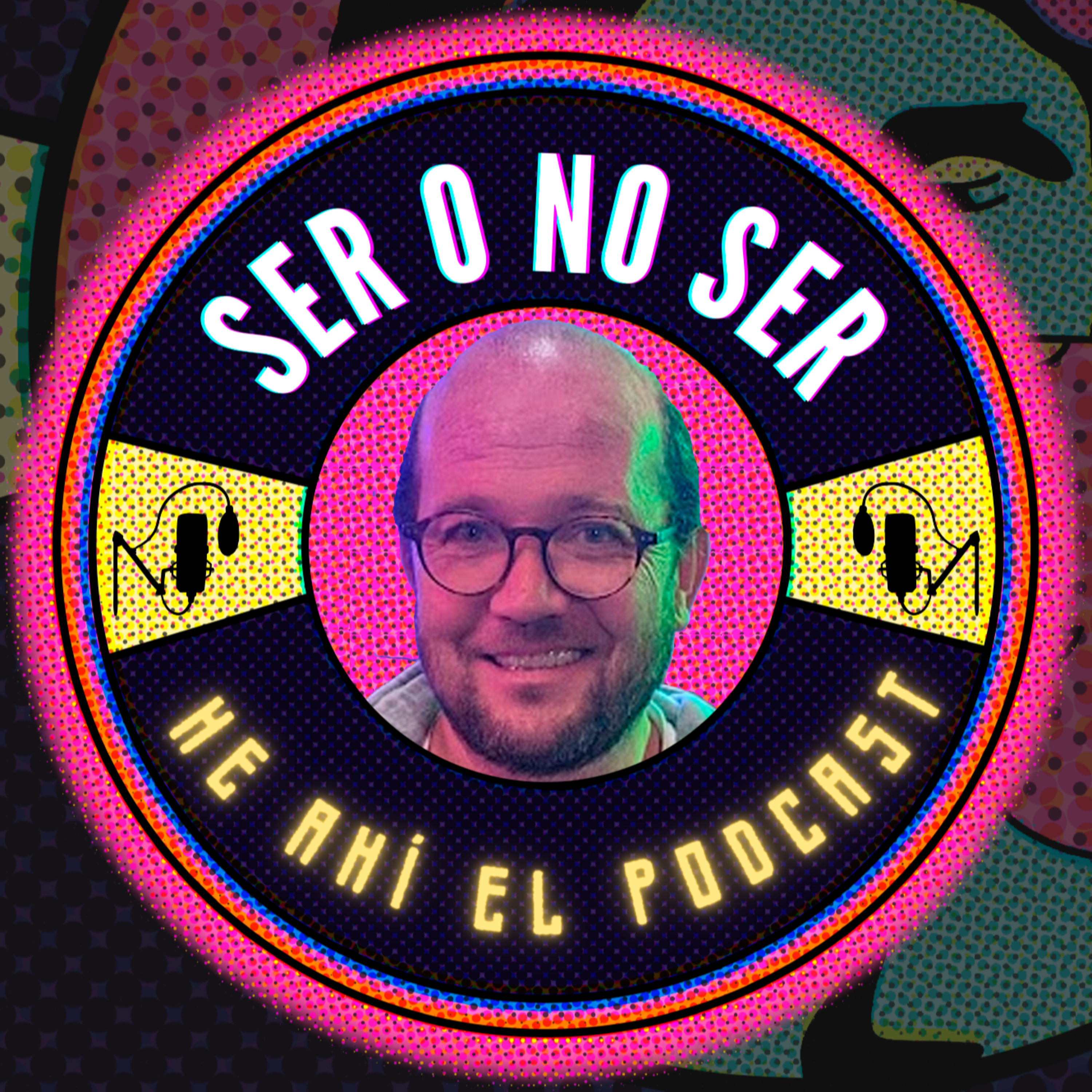 Ser O No Ser, He Ahí El Podcast