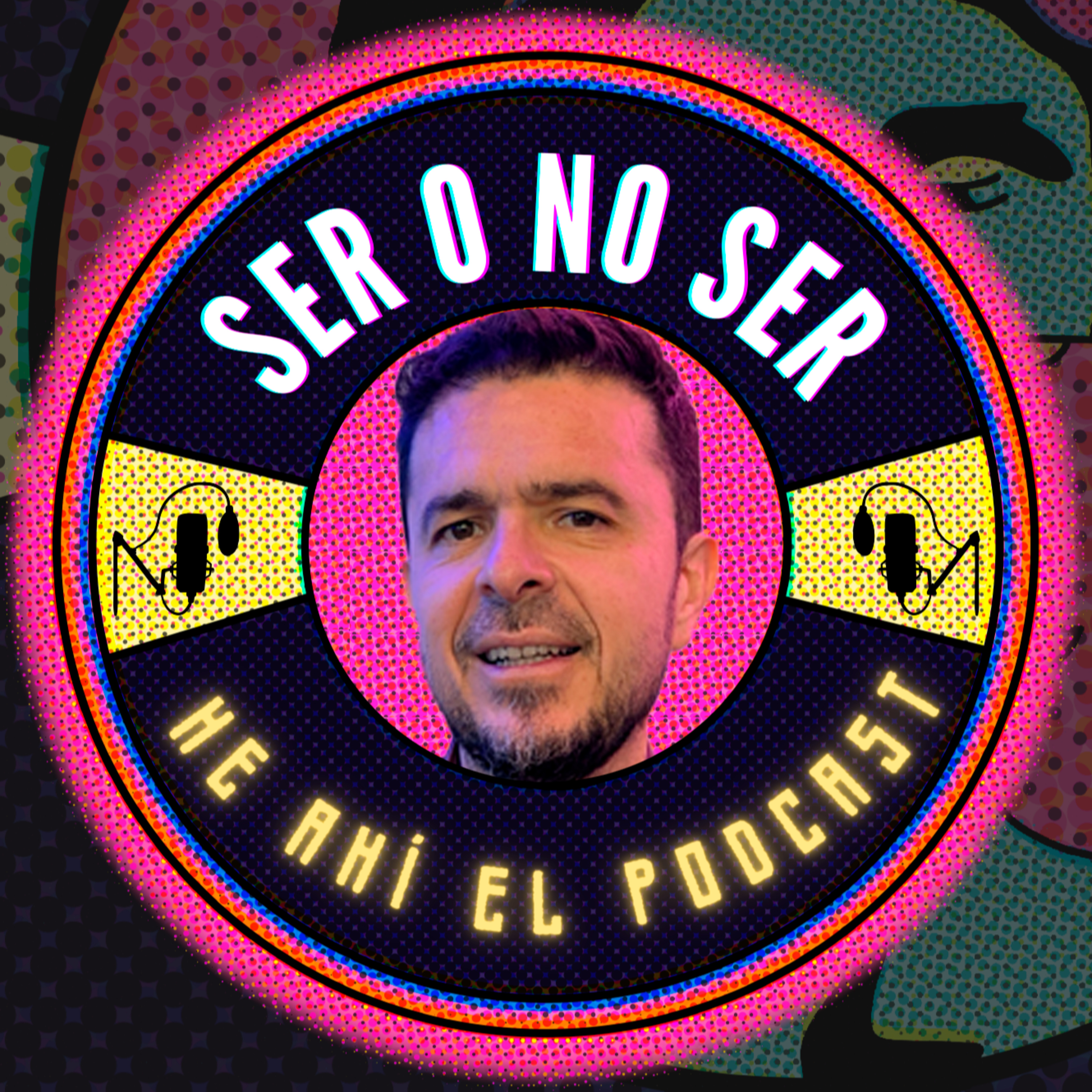 Ser O No Ser, He Ahí El Podcast