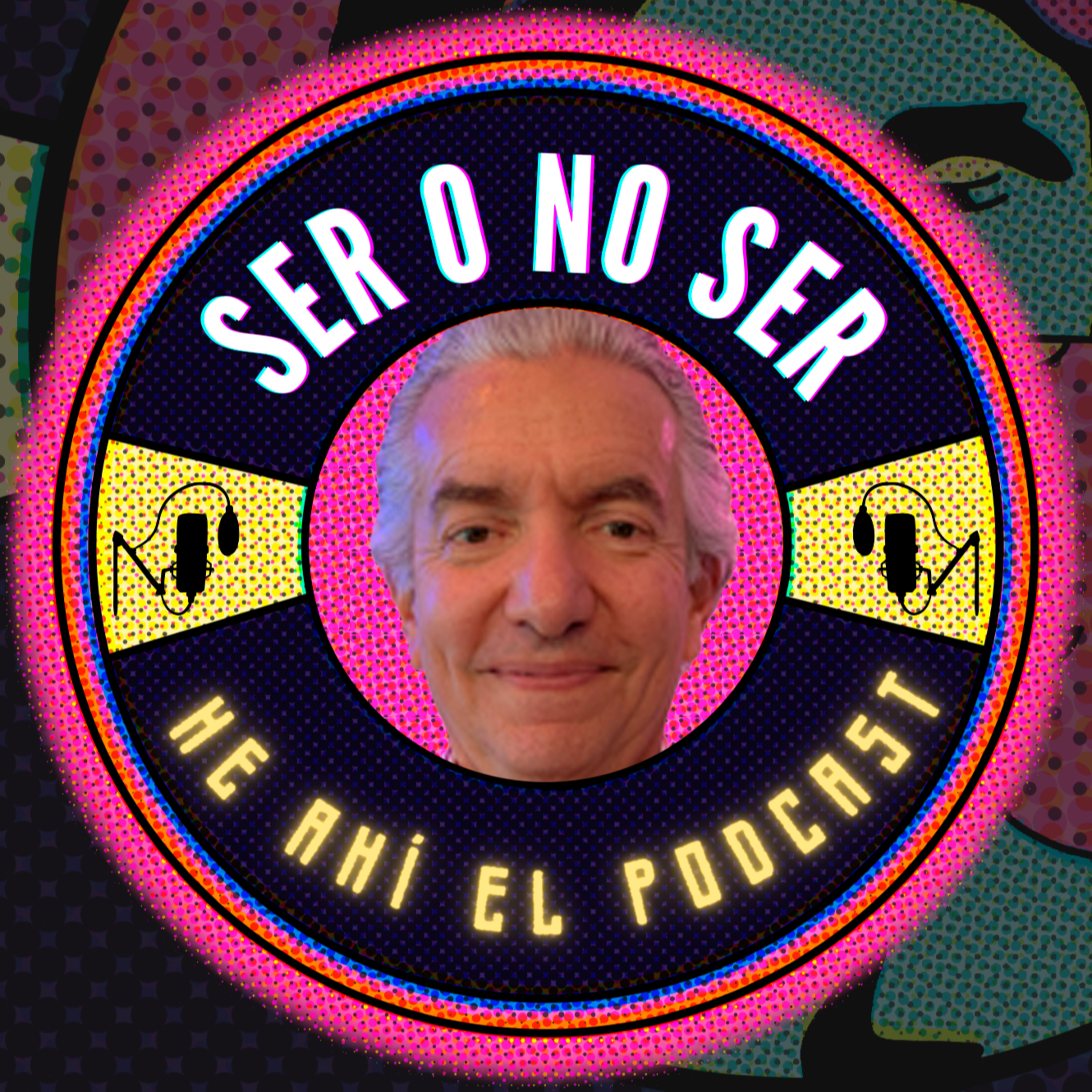 Ser O No Ser, He Ahí El Podcast