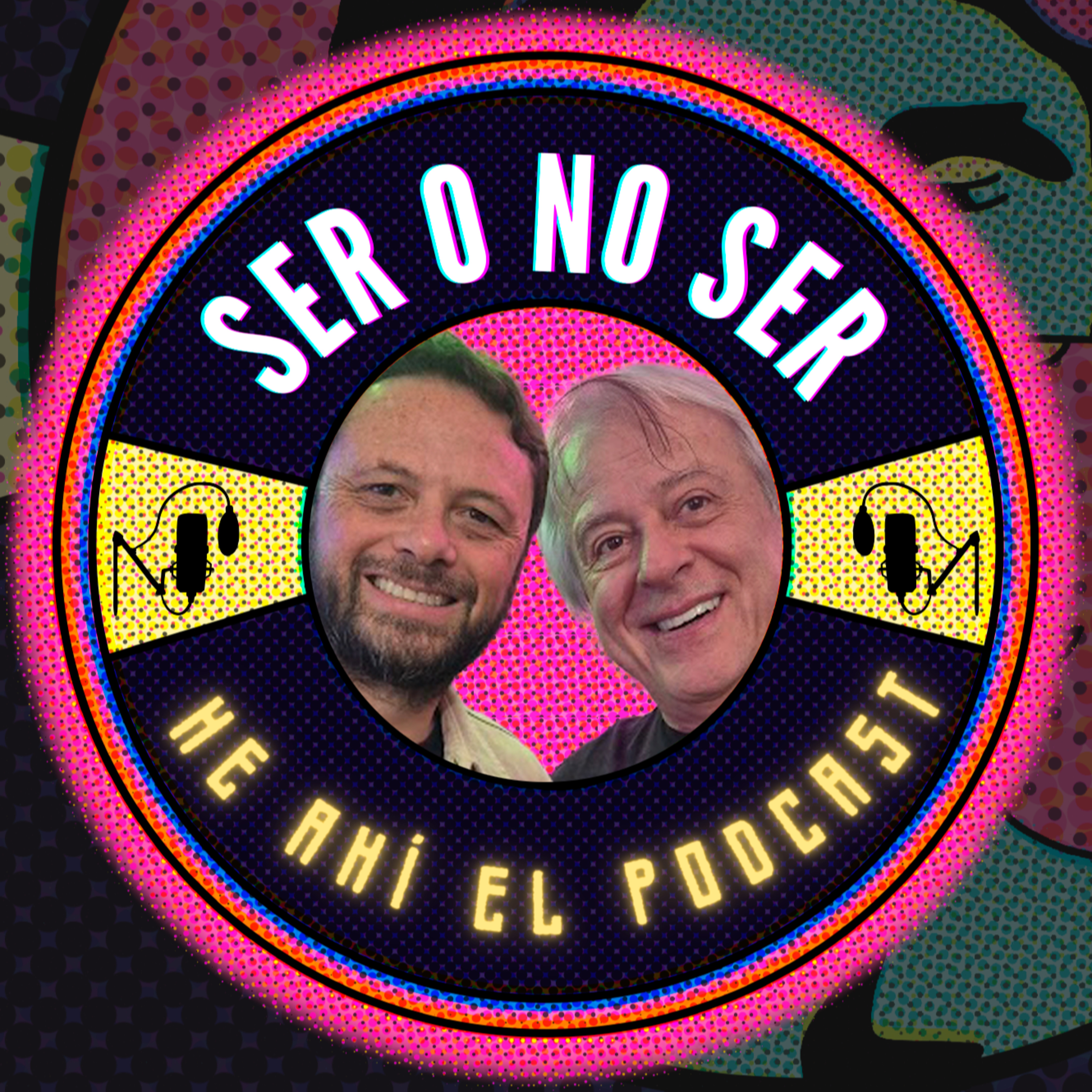 Ser O No Ser, He Ahí El Podcast