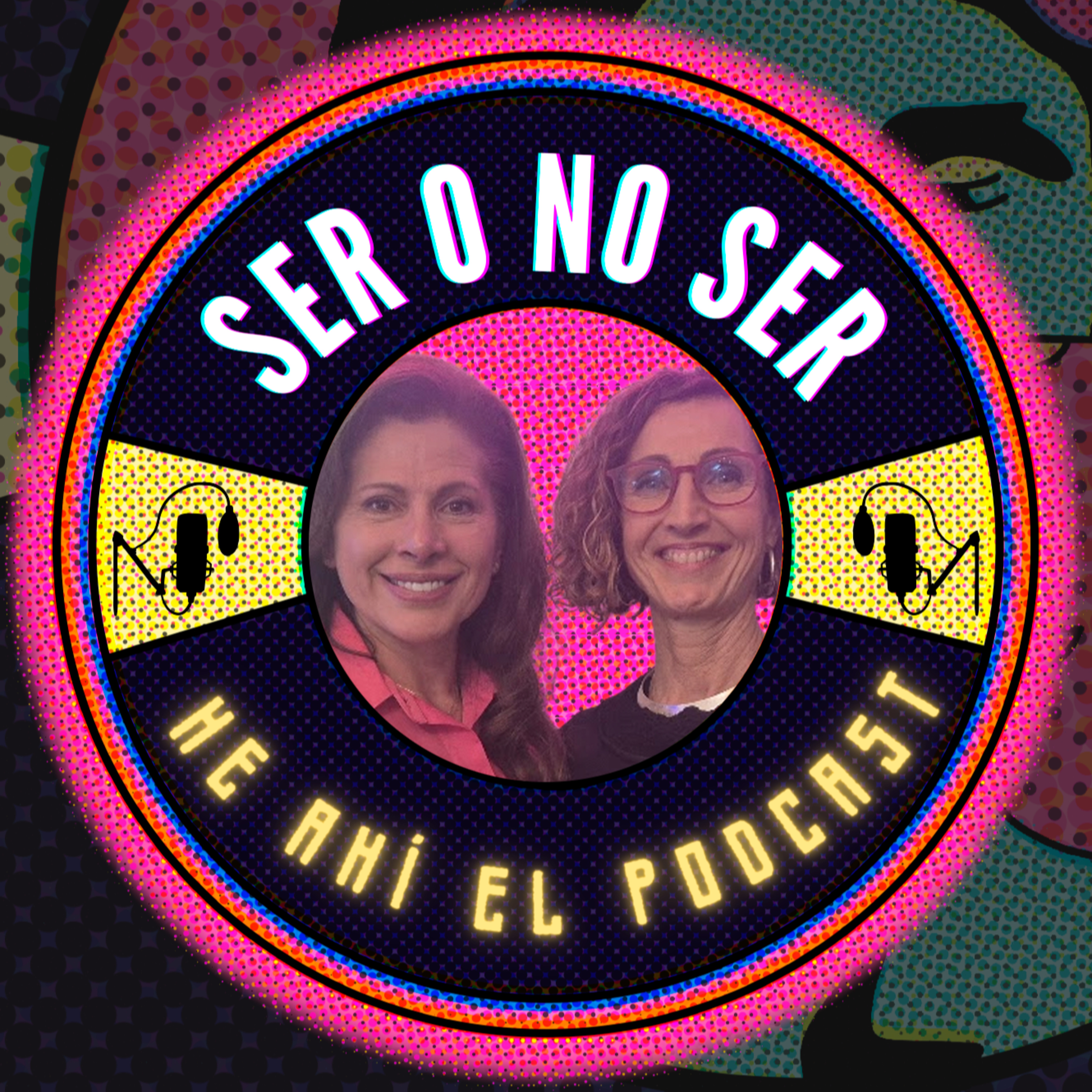 Ser O No Ser, He Ahí El Podcast