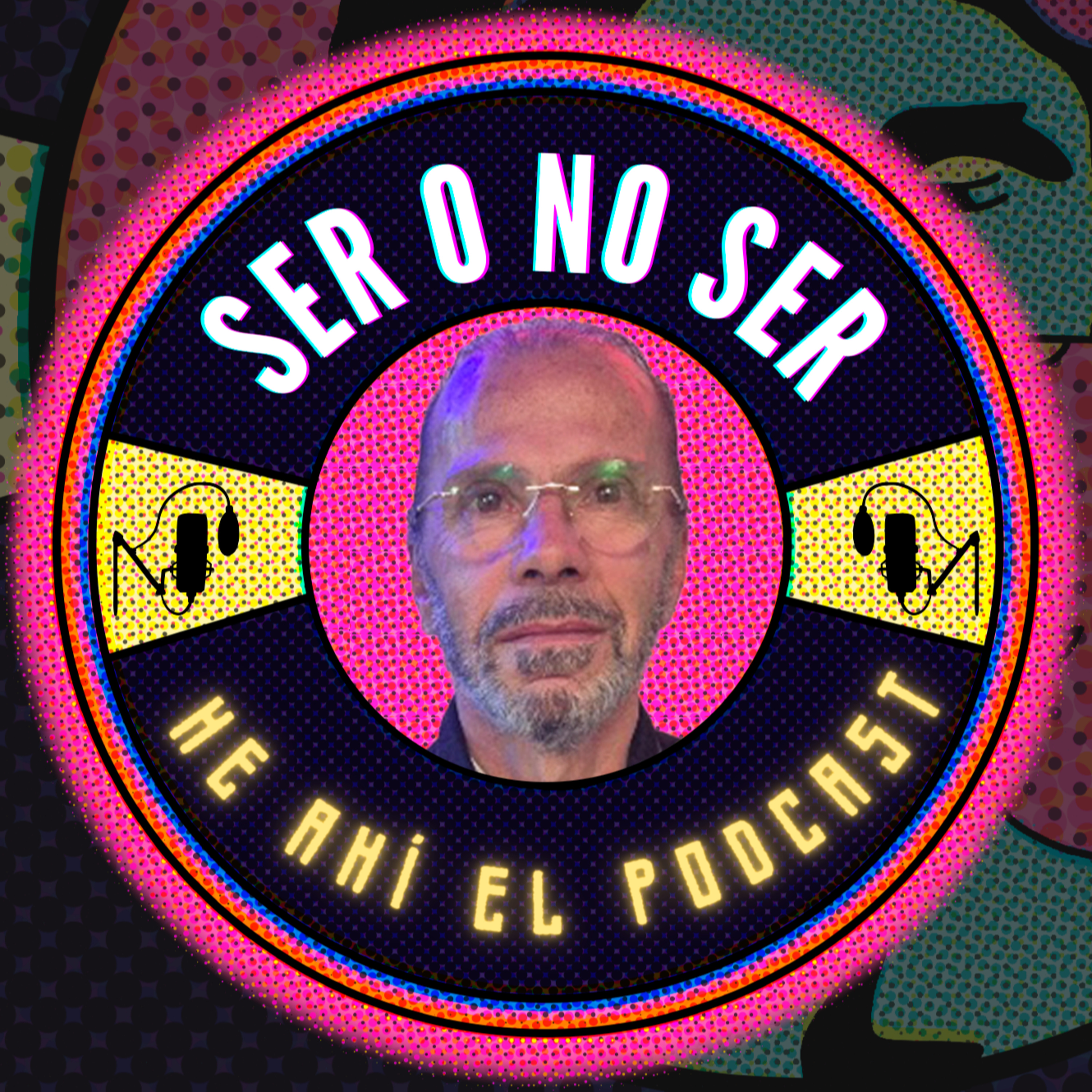 Ser O No Ser, He Ahí El Podcast