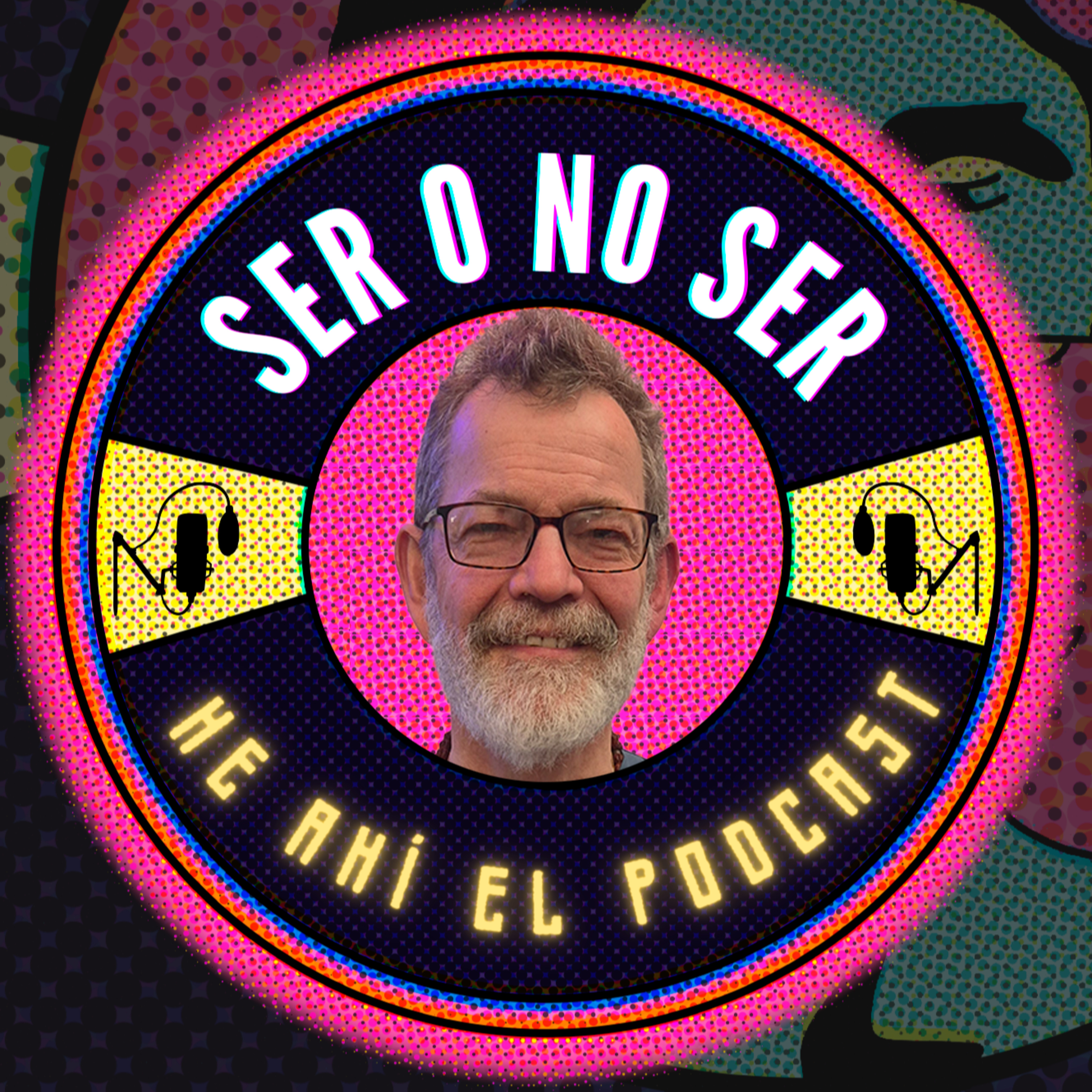 Ser O No Ser, He Ahí El Podcast