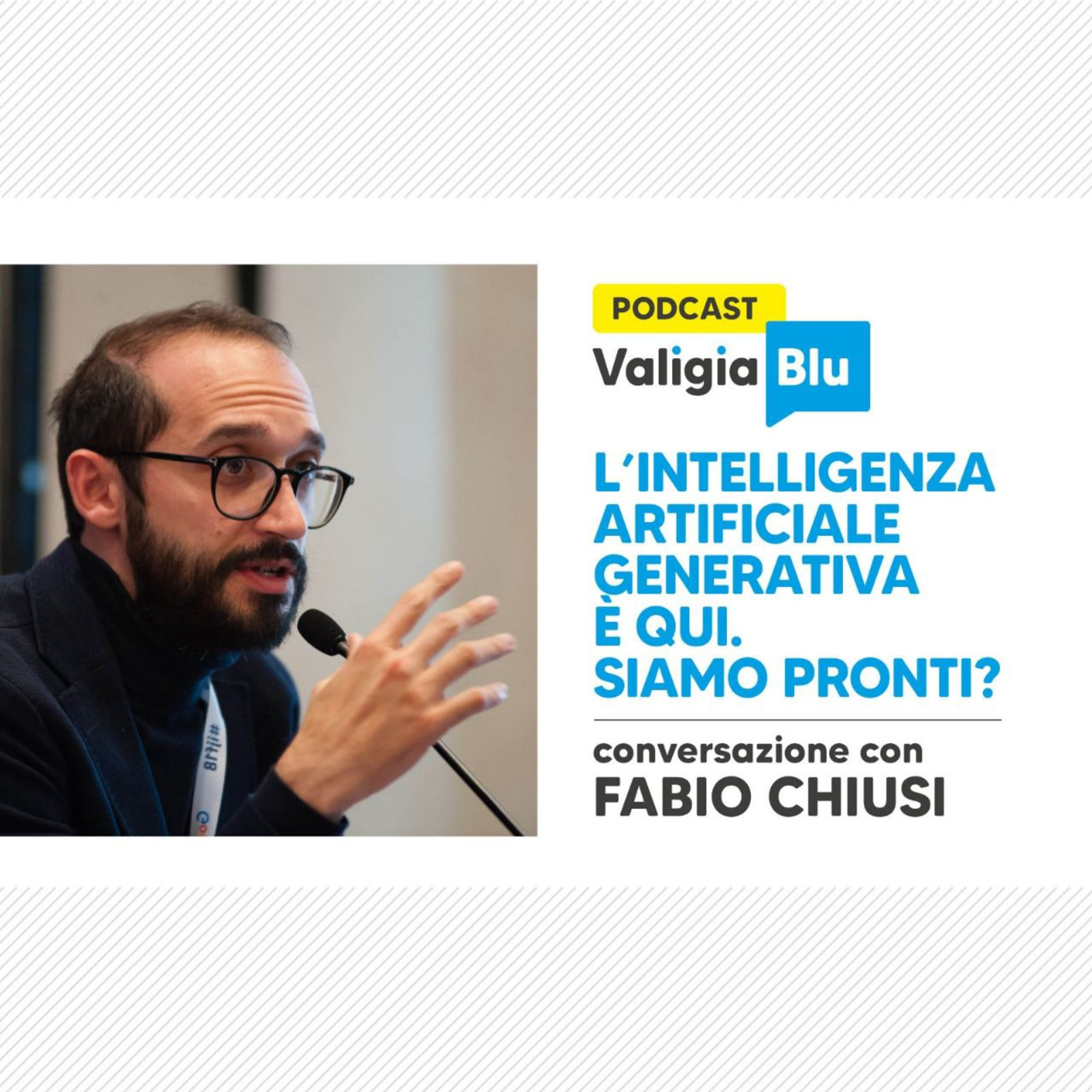 L'intelligenza artificiale generativa è qui. Siamo pronti? - Conversazione con Fabio Chiusi  episode artwork