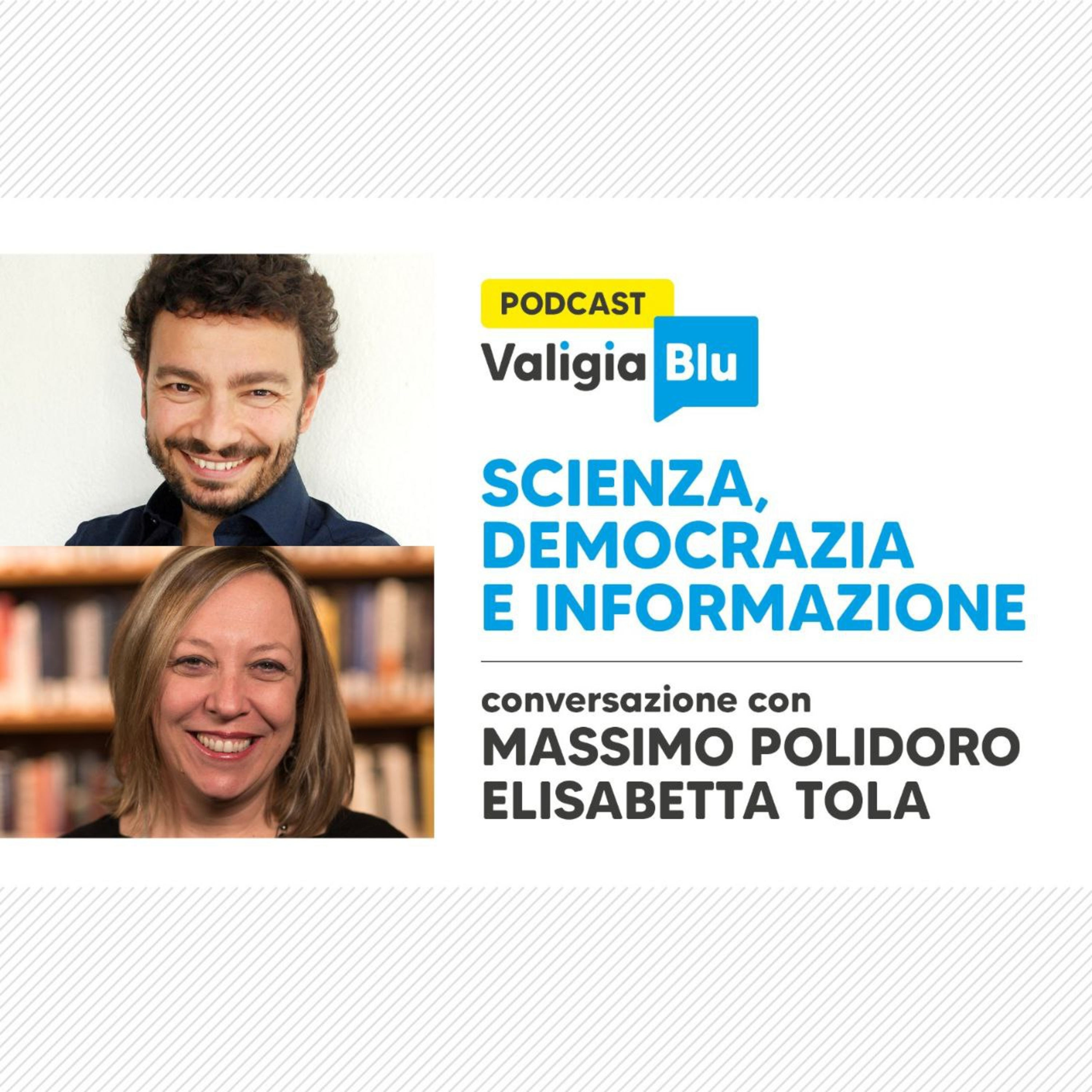 Scienza, democrazia e (dis)informazione – Conversazione con Elisabetta Tola e Massimo Polidoro  episode artwork