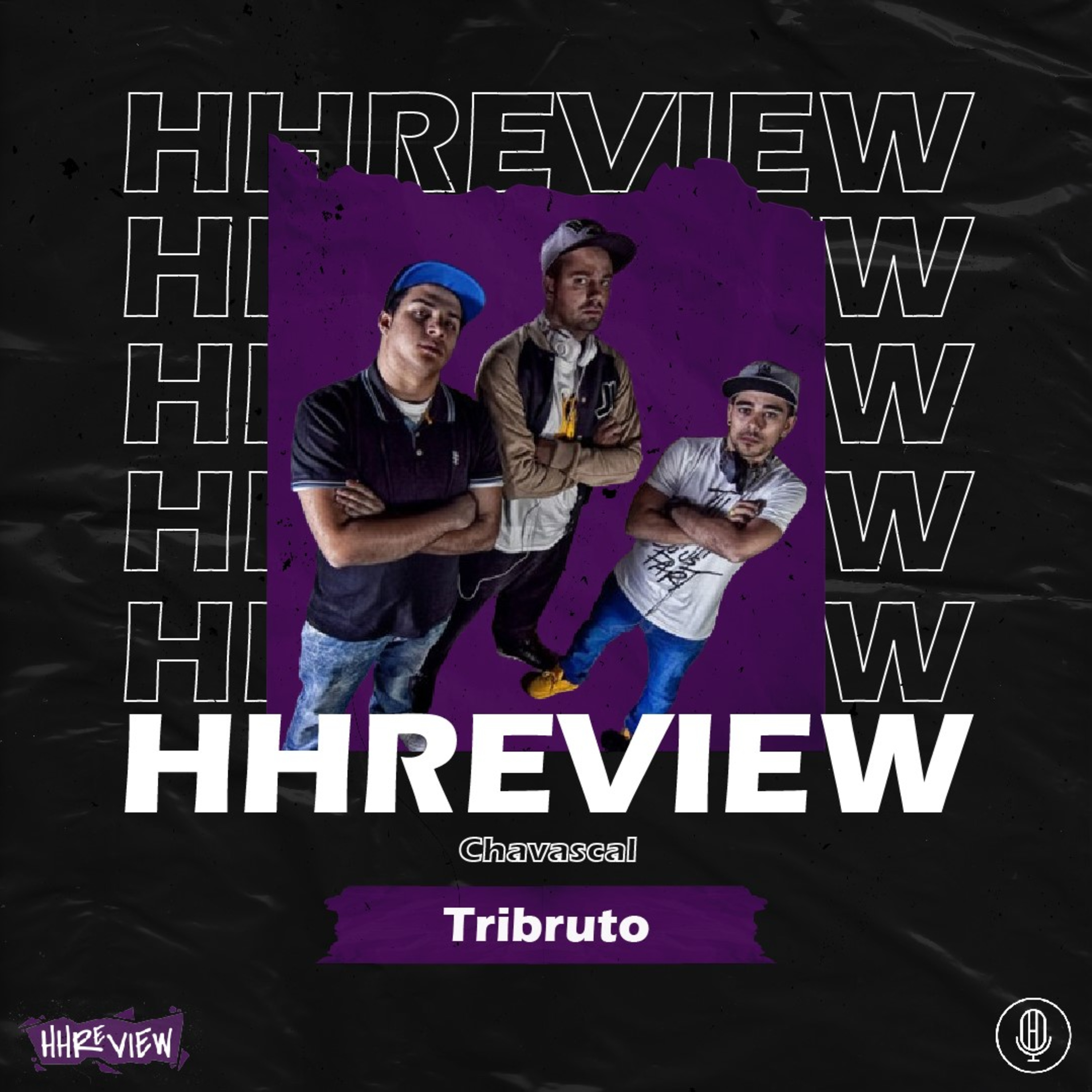 HHREVIEW # 13 - CHAVASCAL - TRIBRUTO c/ RealPunch e Diogo Marchante  episode artwork