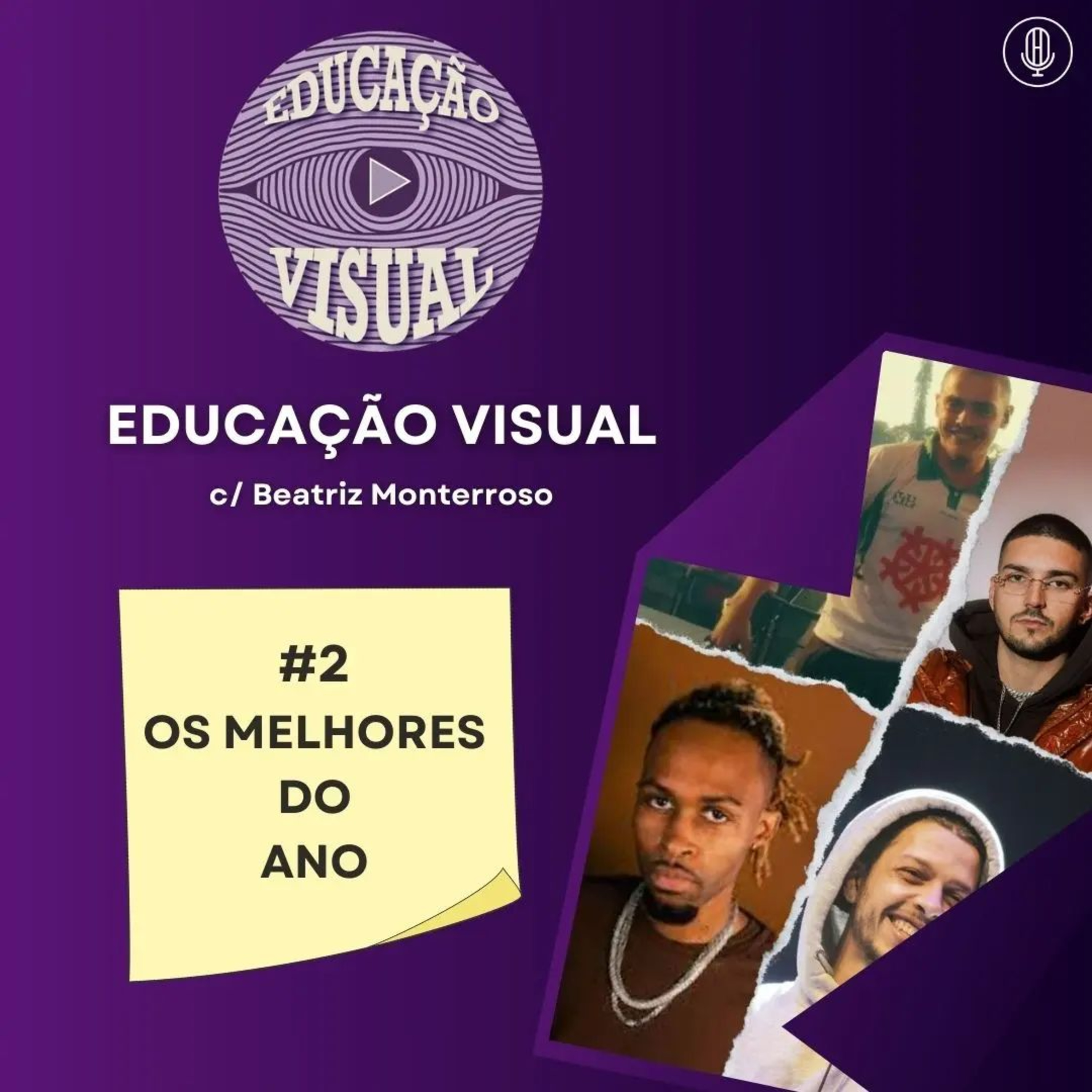 EDUCAÇÃO VISUAL #2 - OS MELHORES DO ANO C/ BEATRIZ MONTERROSO episode artwork
