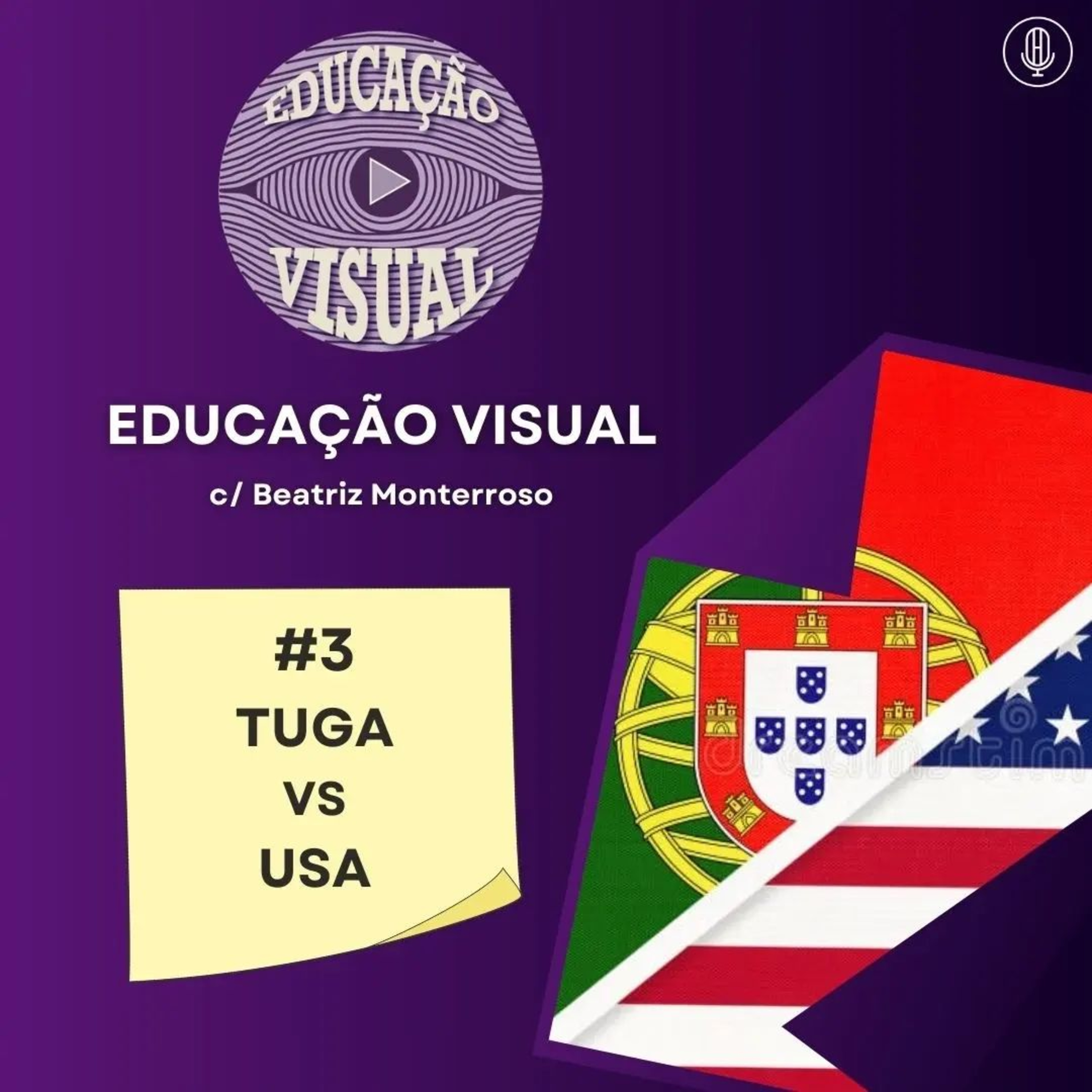 EDUCAÇÃO VISUAL #3 - TUGA VS USA C/ BEATRIZ MONTERROSO episode artwork