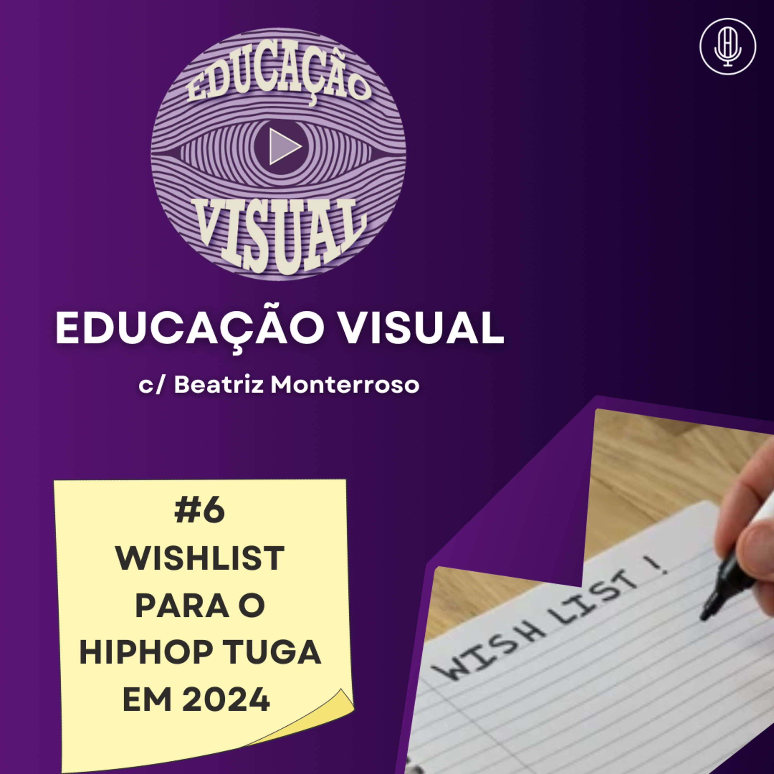 EDUCAÇÃO VISUAL #6 - WISHLIST PARA O HIPHOP TUGA EM 2024 episode artwork