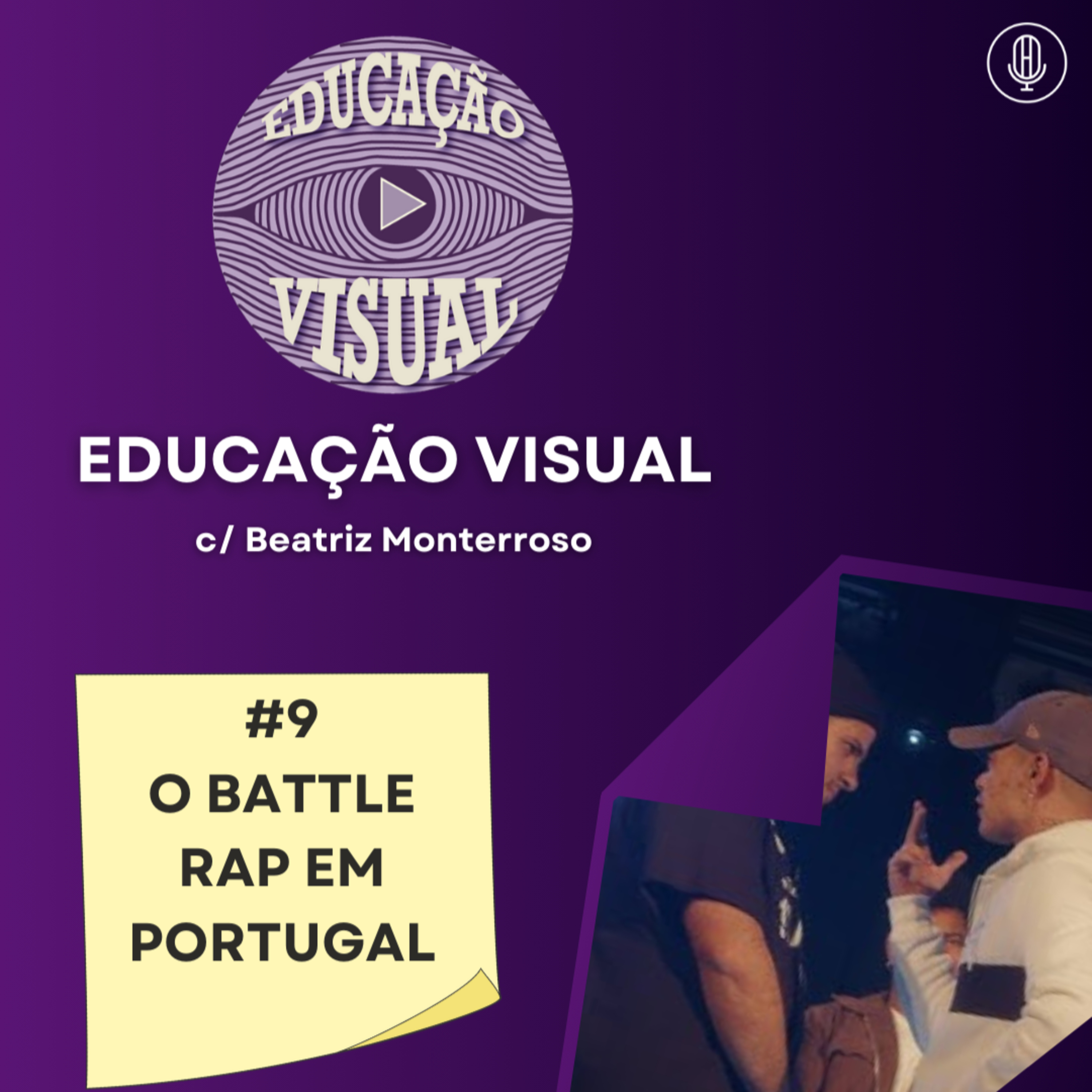 EDUCAÇÃO VISUAL #9 - O BATTLE RAP EM PORTUGAL C/ BEATRIZ MONTERROSO episode artwork