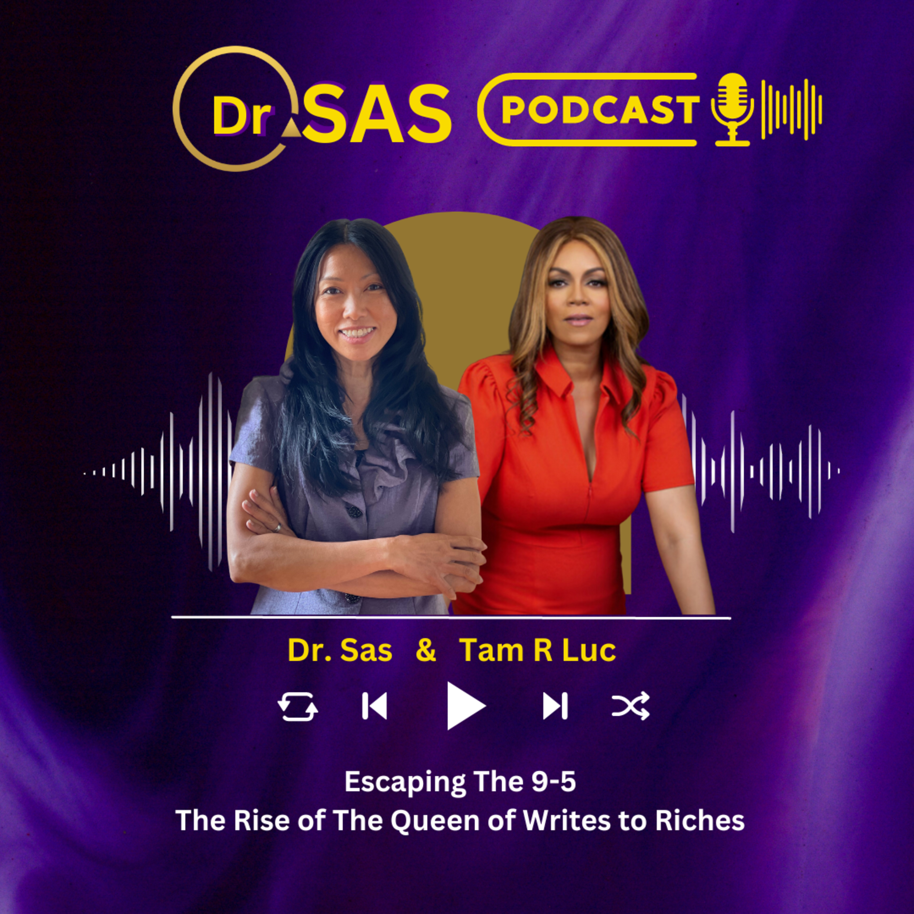 Escaping The 9-5: The Rise of The Queen of Writes to Riches, Tam R Luc episode artwork