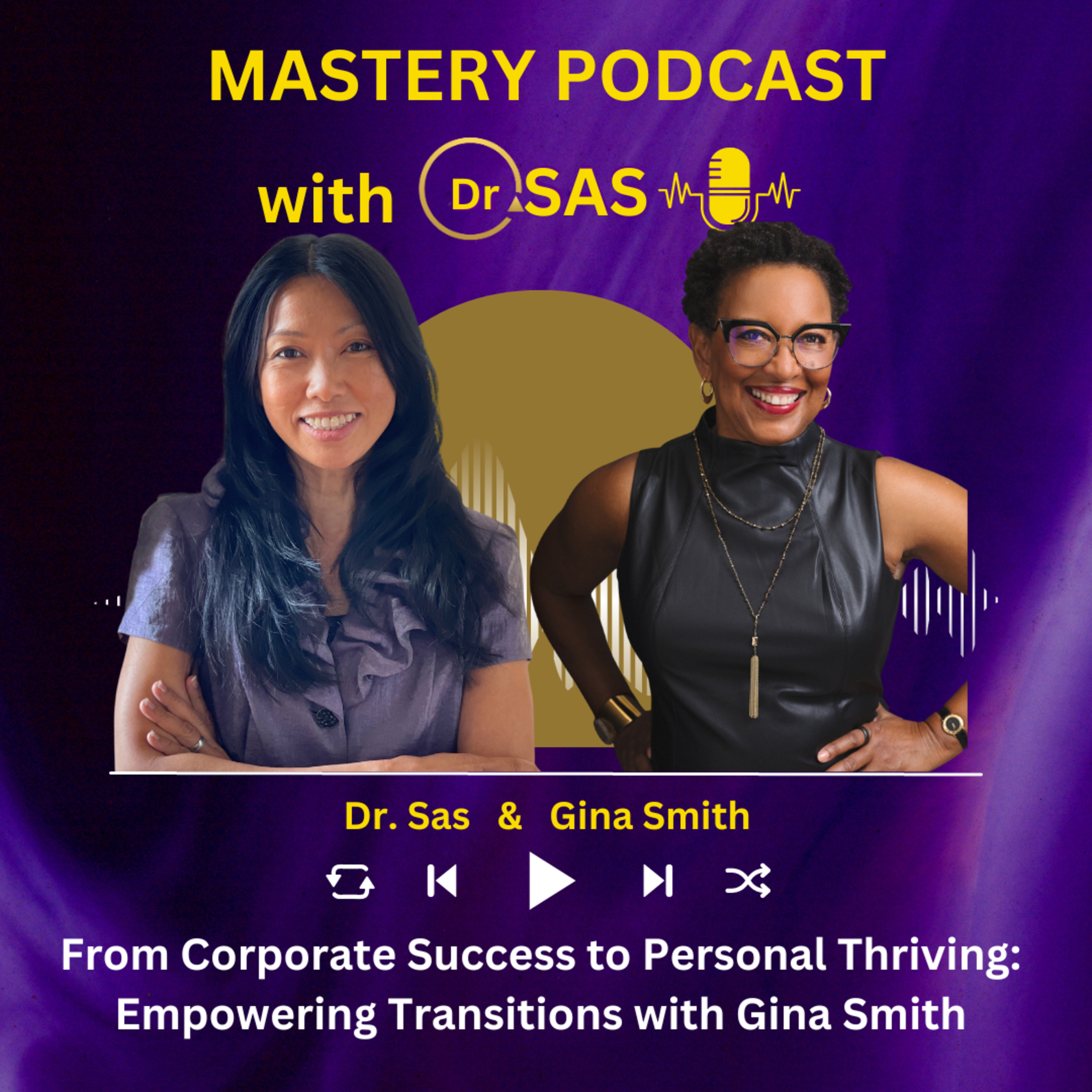 From Corporate Success to Personal Thriving: Empowering Transitions with Gina Smith episode artwork