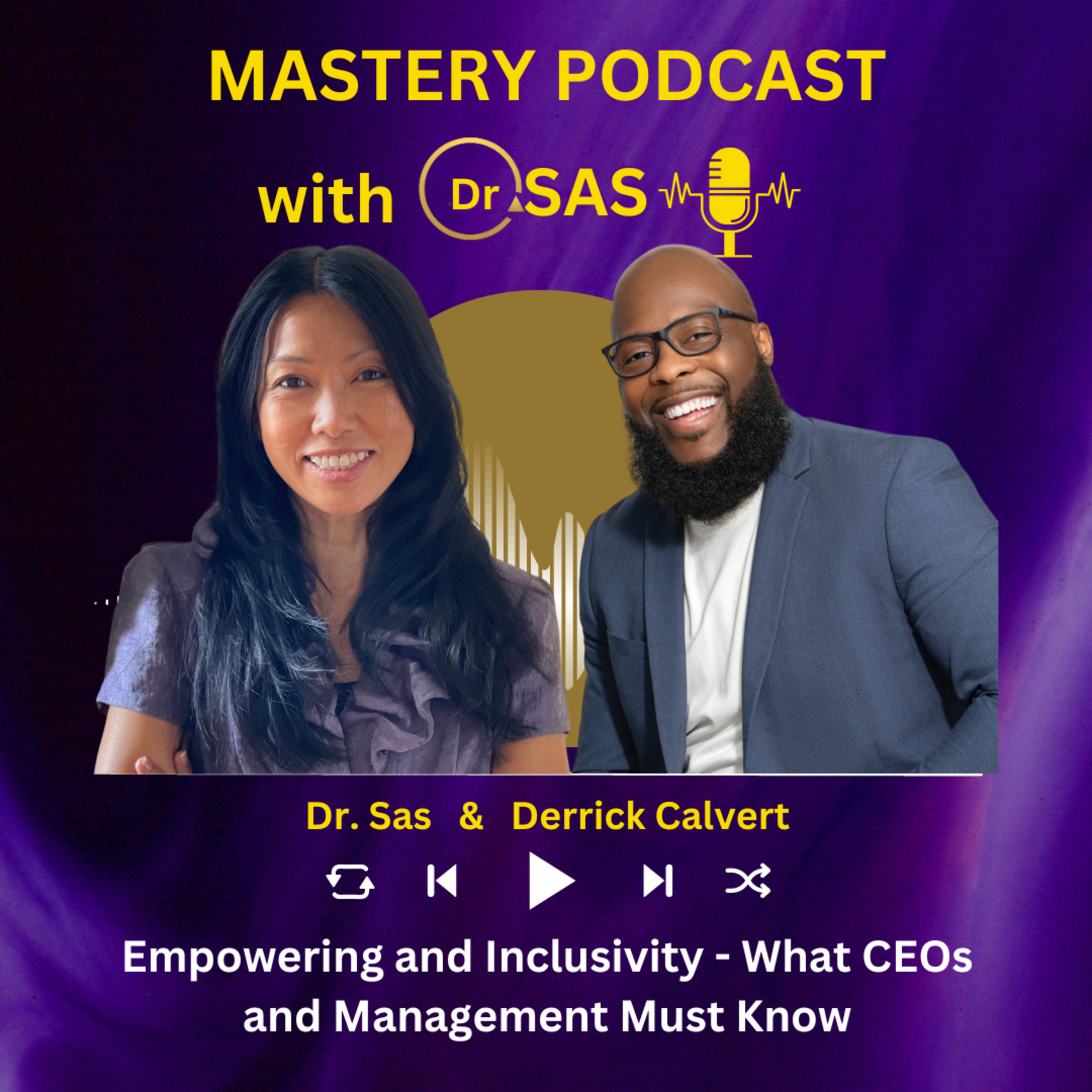 Empowering and Inclusivity - What CEOs and Management Must Know by Derrick Calvert episode artwork